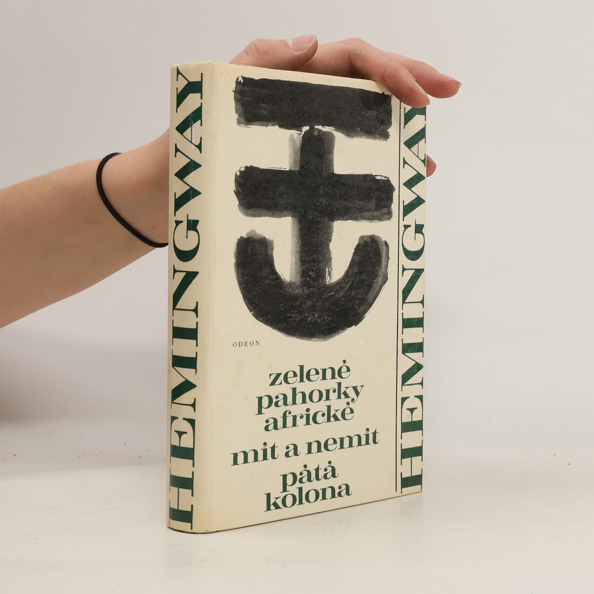 Ernest Hemingway Zelené pahorky africké. Mít a nemít. Pátá kolona