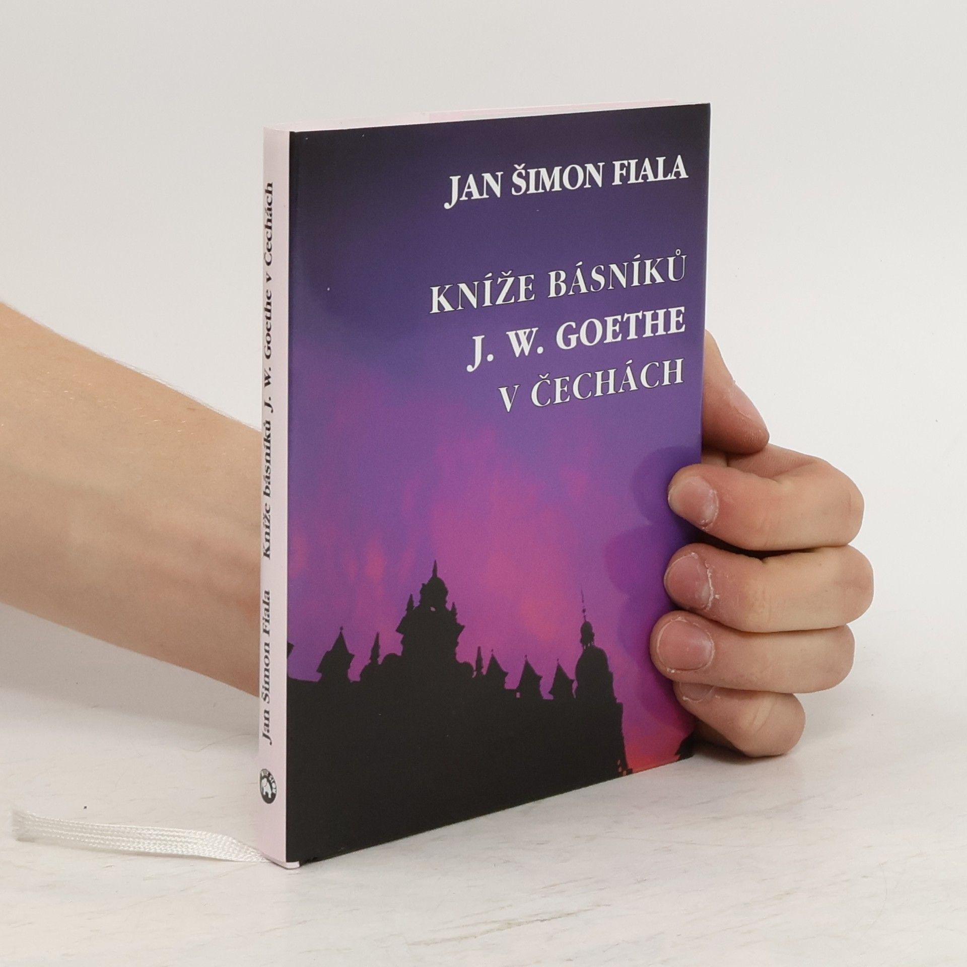 Jan Šimon Fiala Kníže básníků J. W. Goethe v Čechách