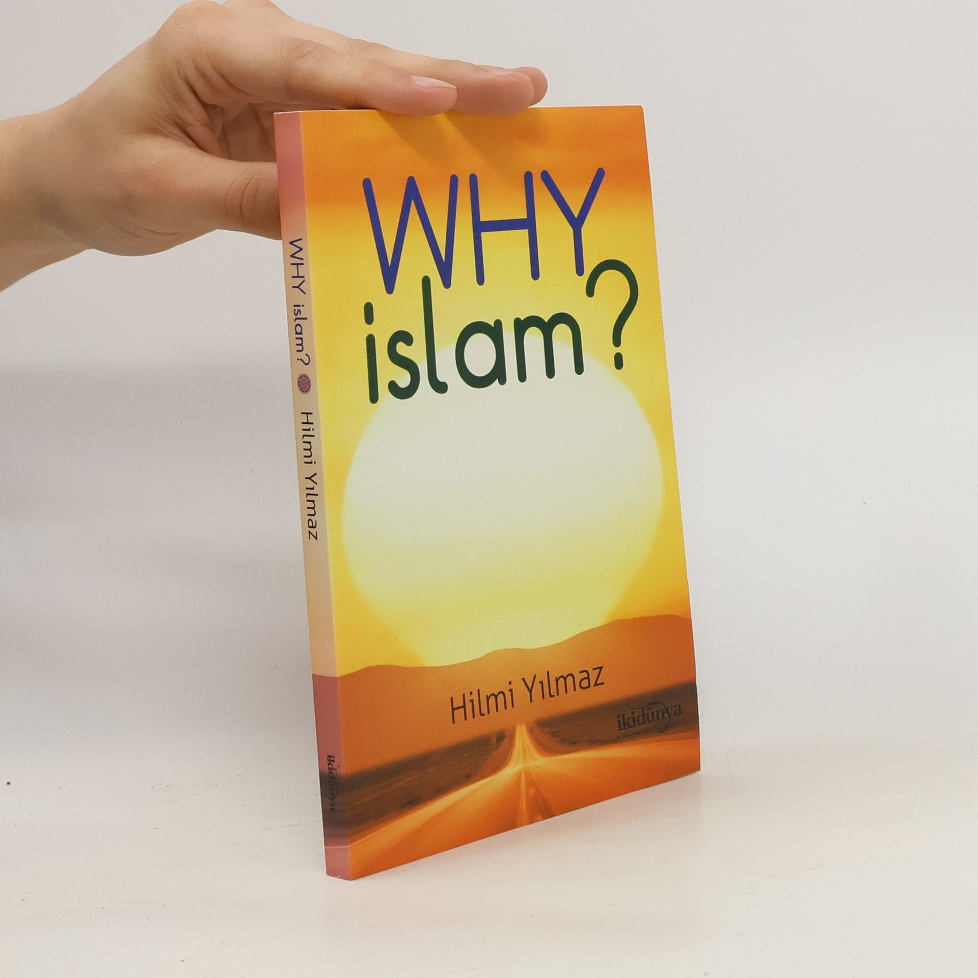 Hilmi Yilmaz Why Islam