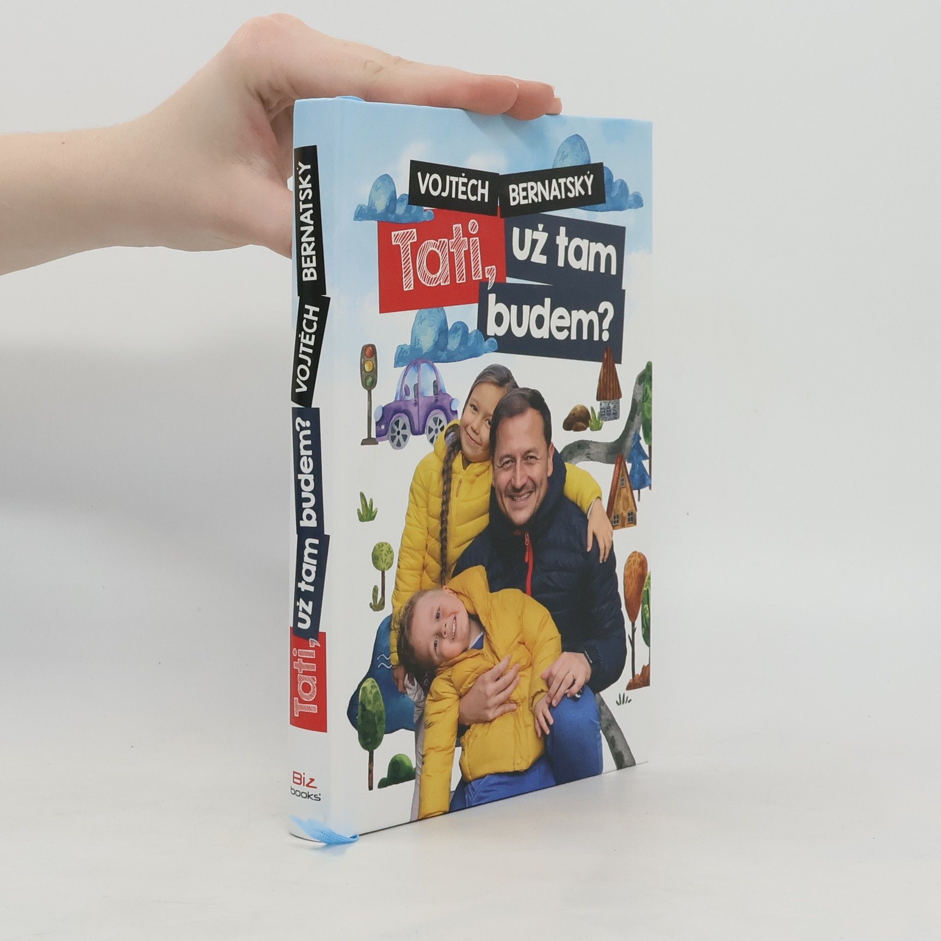 Vojtěch Bernatský Tati, už tam budem?