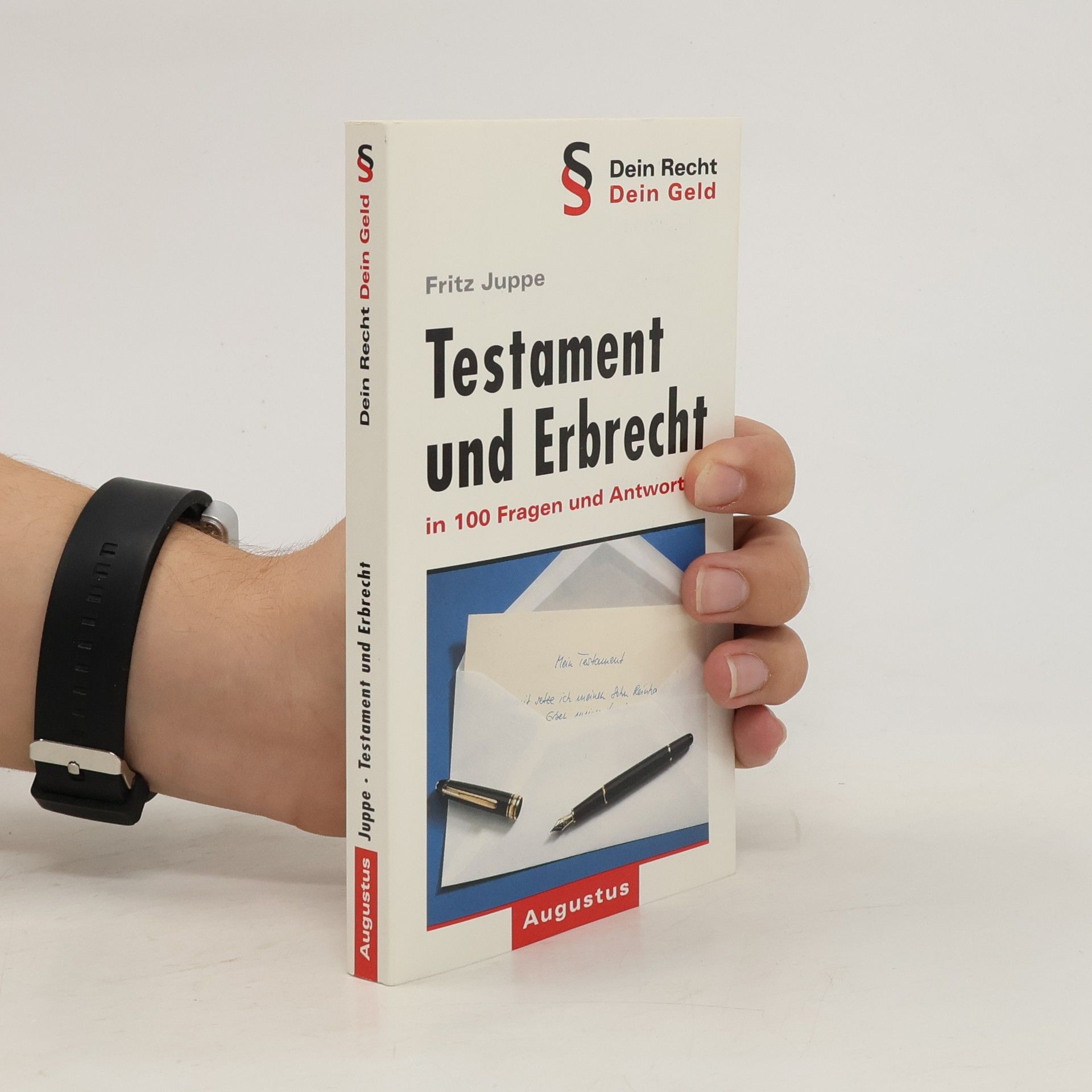 Fritz Juppe Testament und Erbrecht in 100 Fragen und Antworten