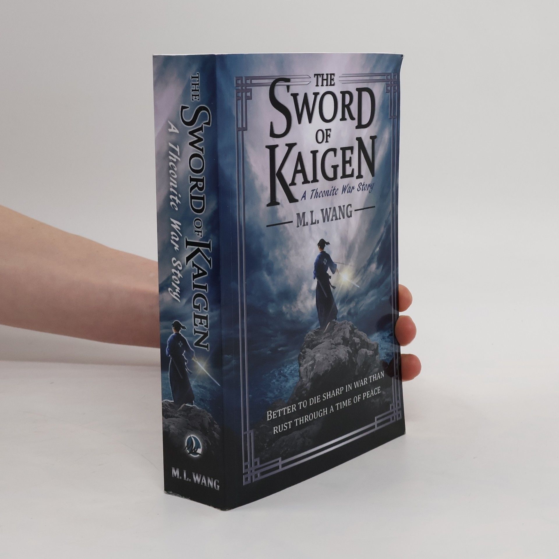 M. L. Wang The Sword of Kaigen: A Theonite War Story