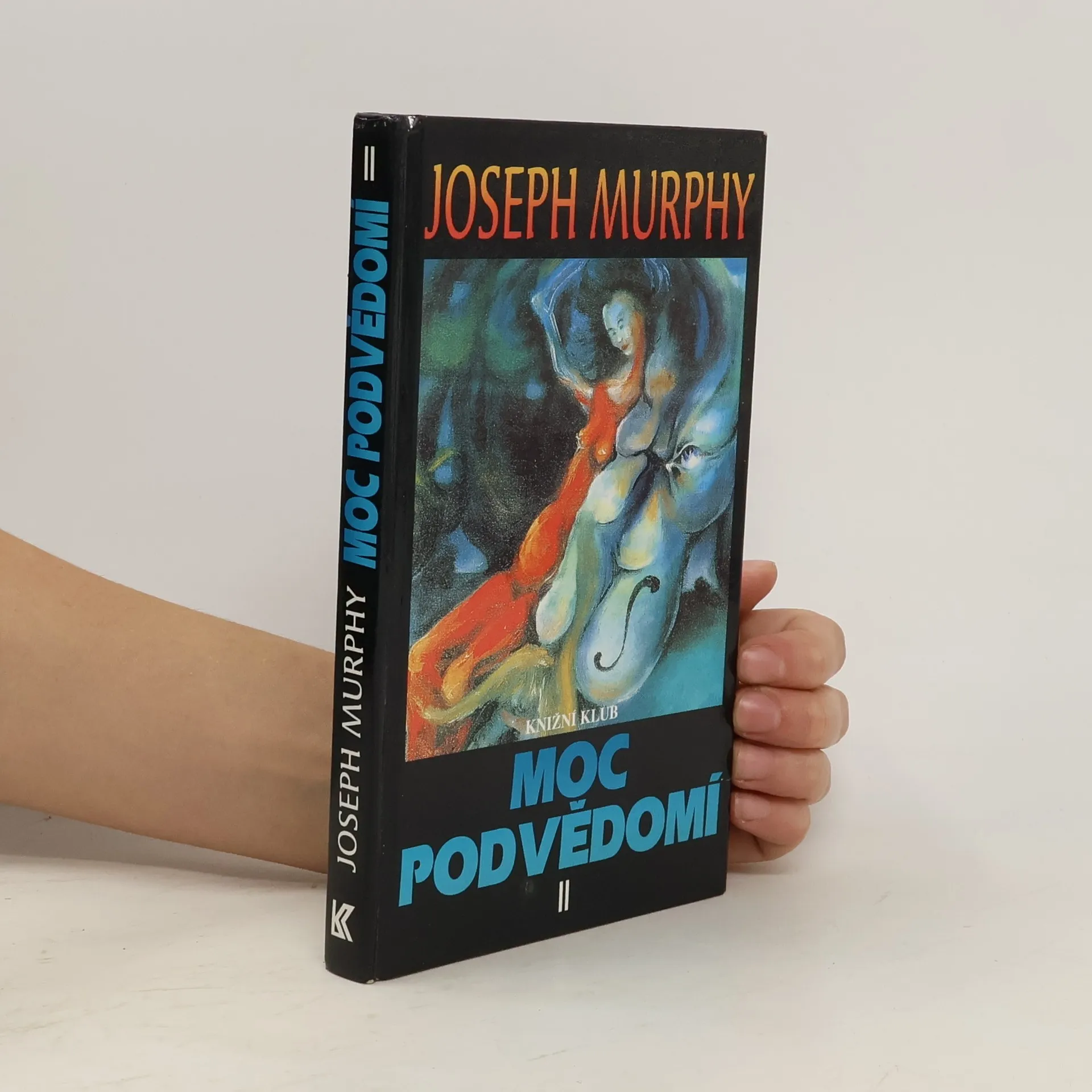 Moc podvědomí II | Kniha | Joseph Murphy | CS