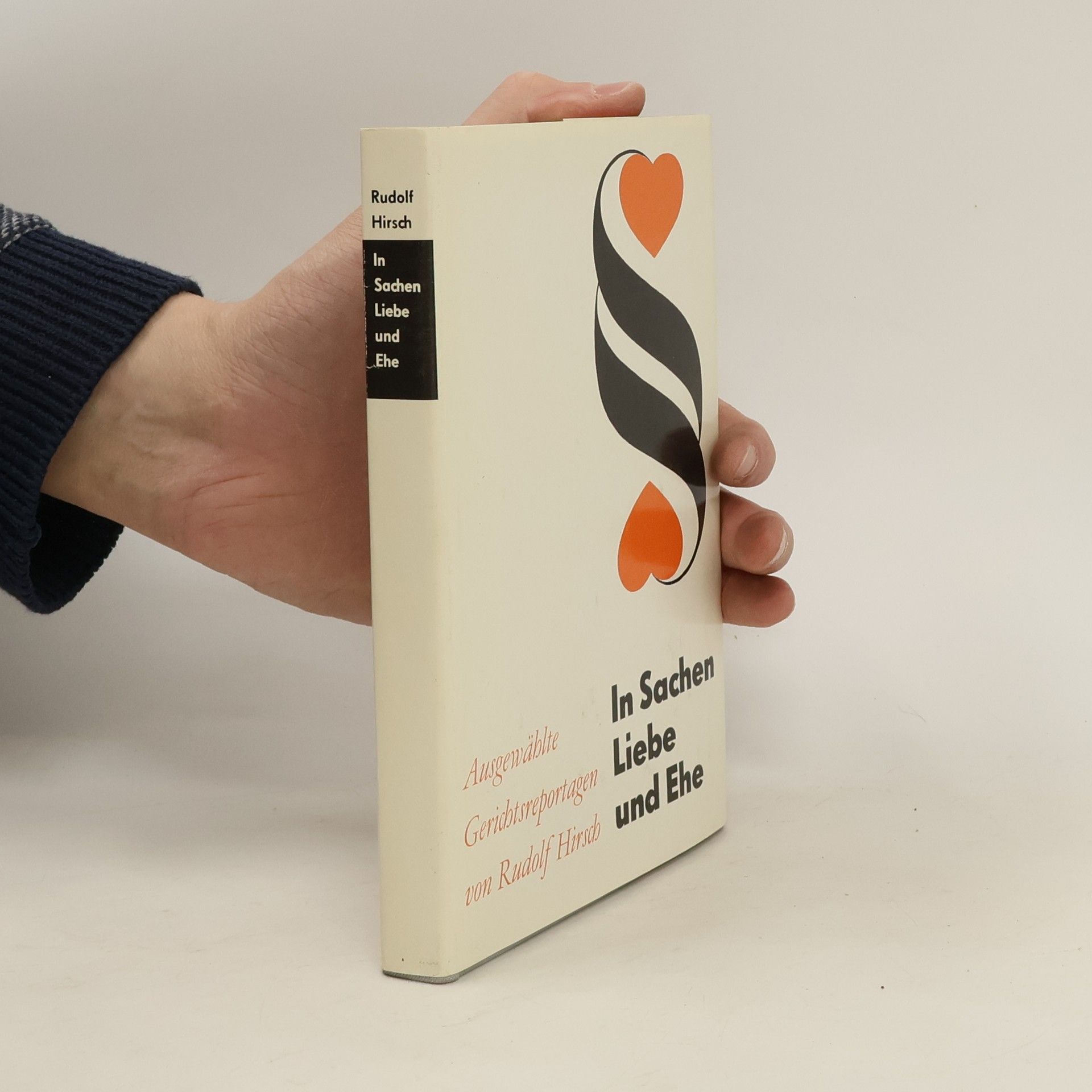 Rudolf Hirsch In Sachen Liebe und Ehe