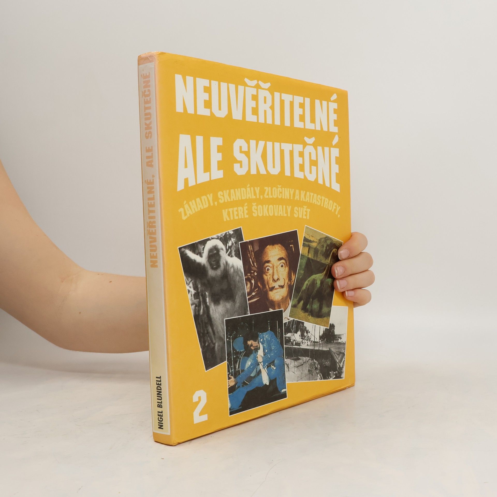 Nigel Blundell Neuvěřitelné ale skutečné 2