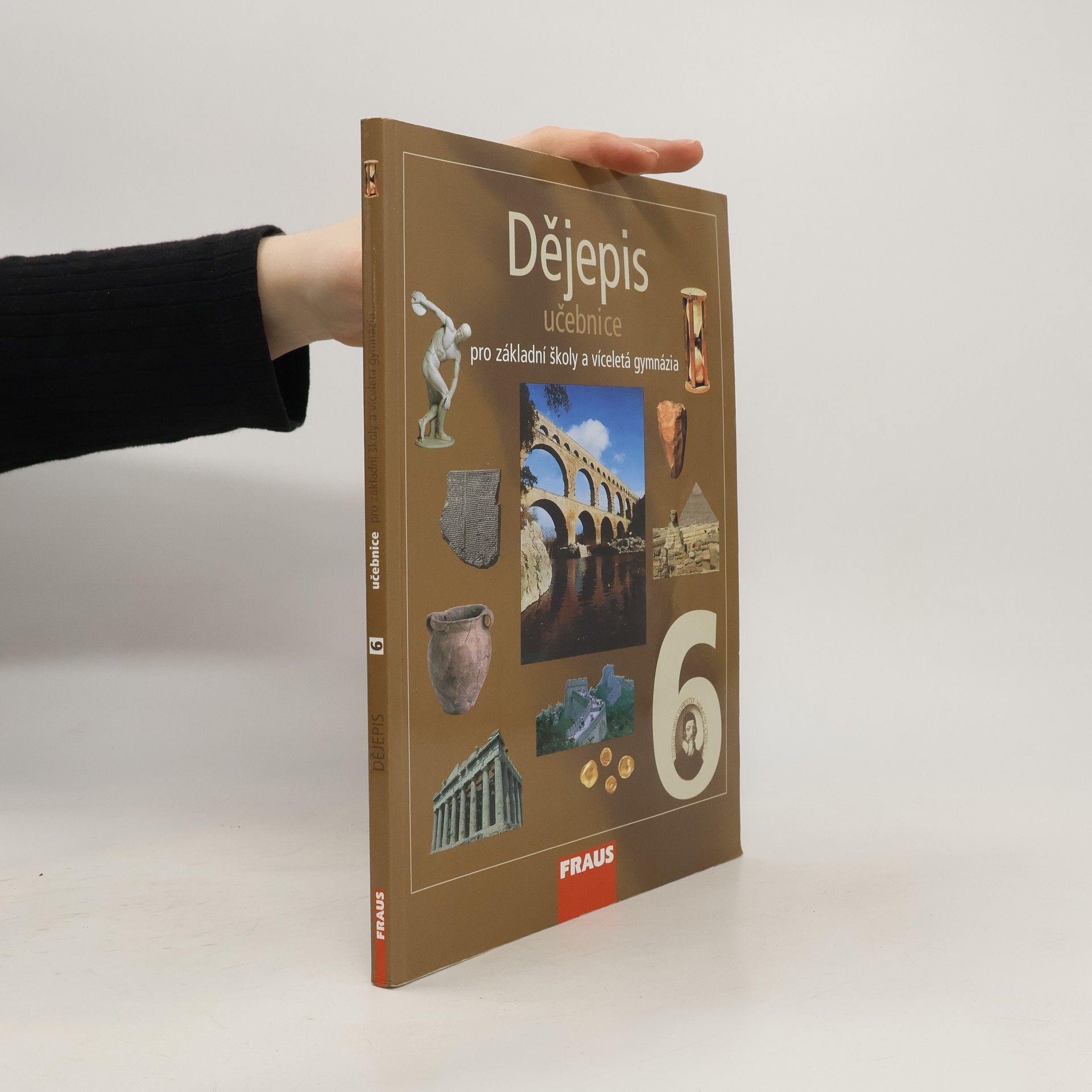 kolektiv Dějepis 6 pro ZŠ a VG UČ