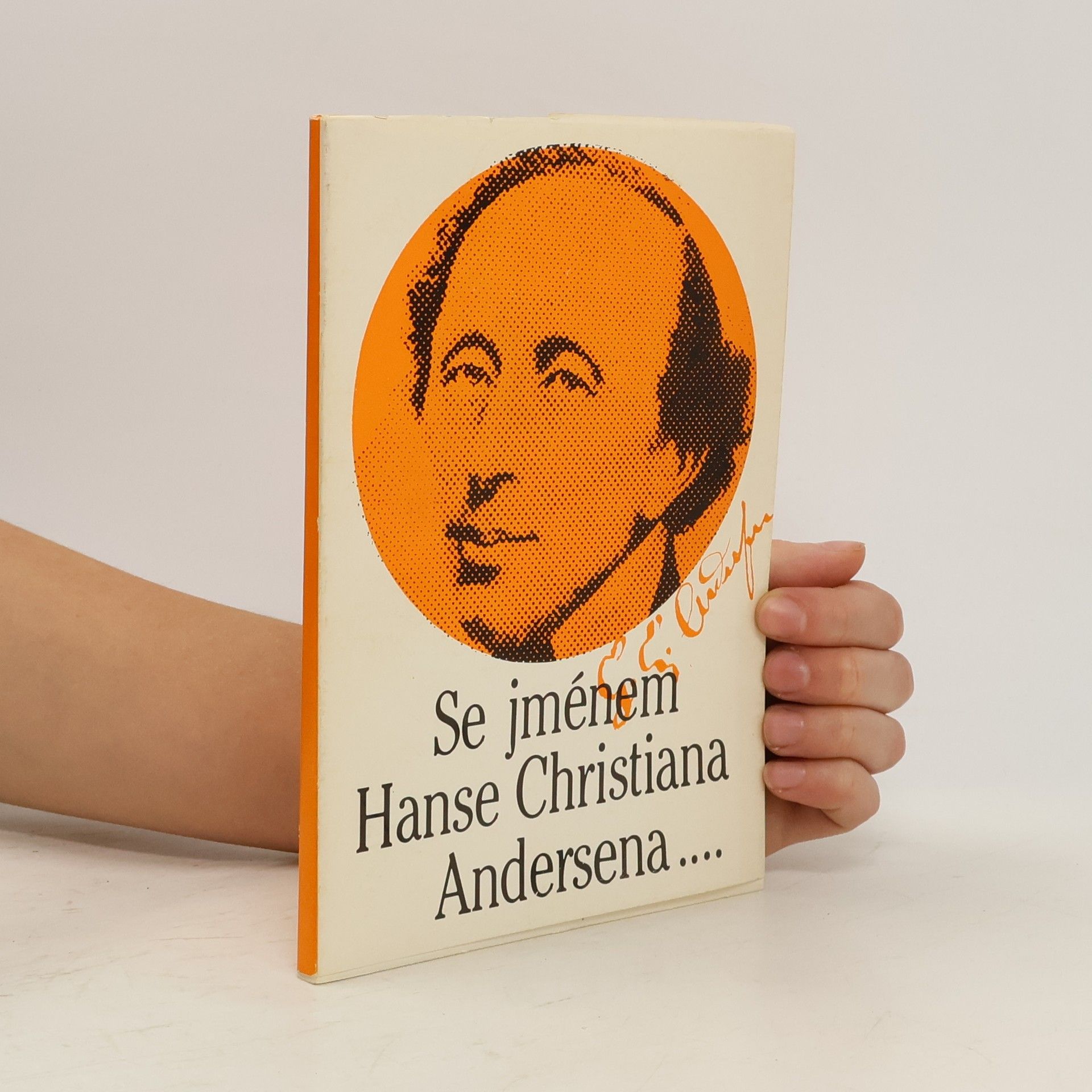 Zdeněk Karel Slabý Se jménem Hanse Christiana Andersena... : sborník o laureátech Ceny H.CH. Andersena 1956-1986