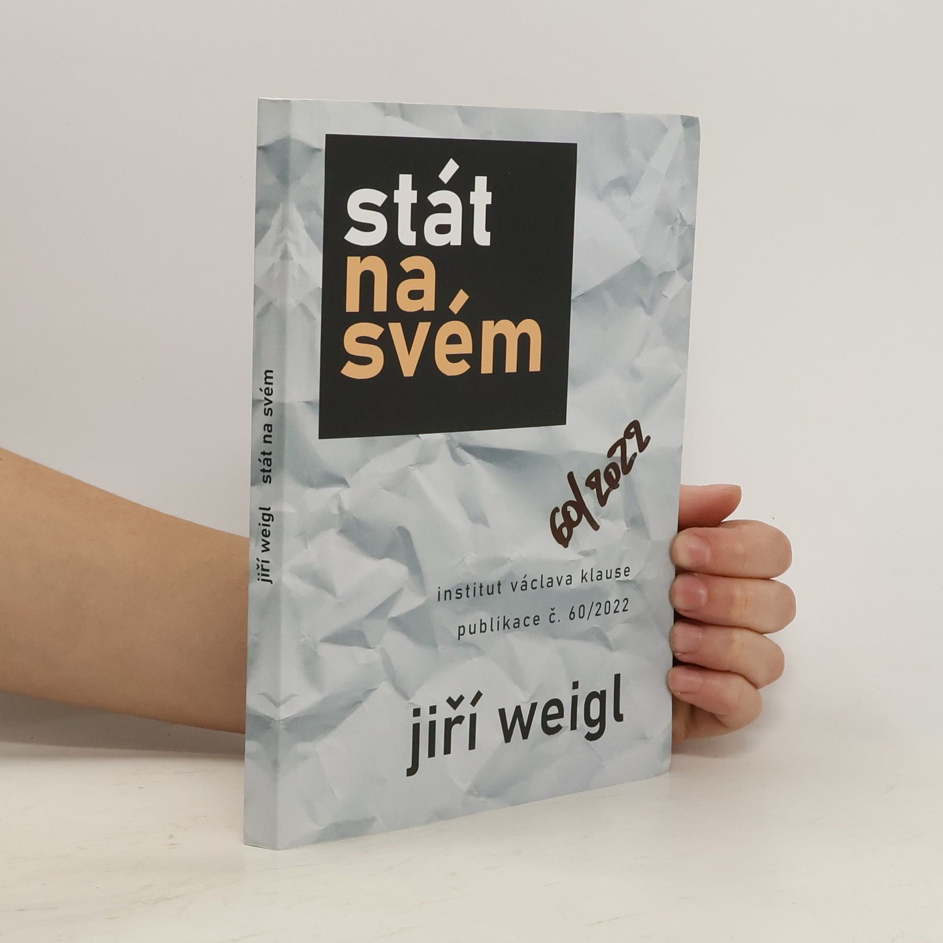 Jiří Weigl Stát na svém