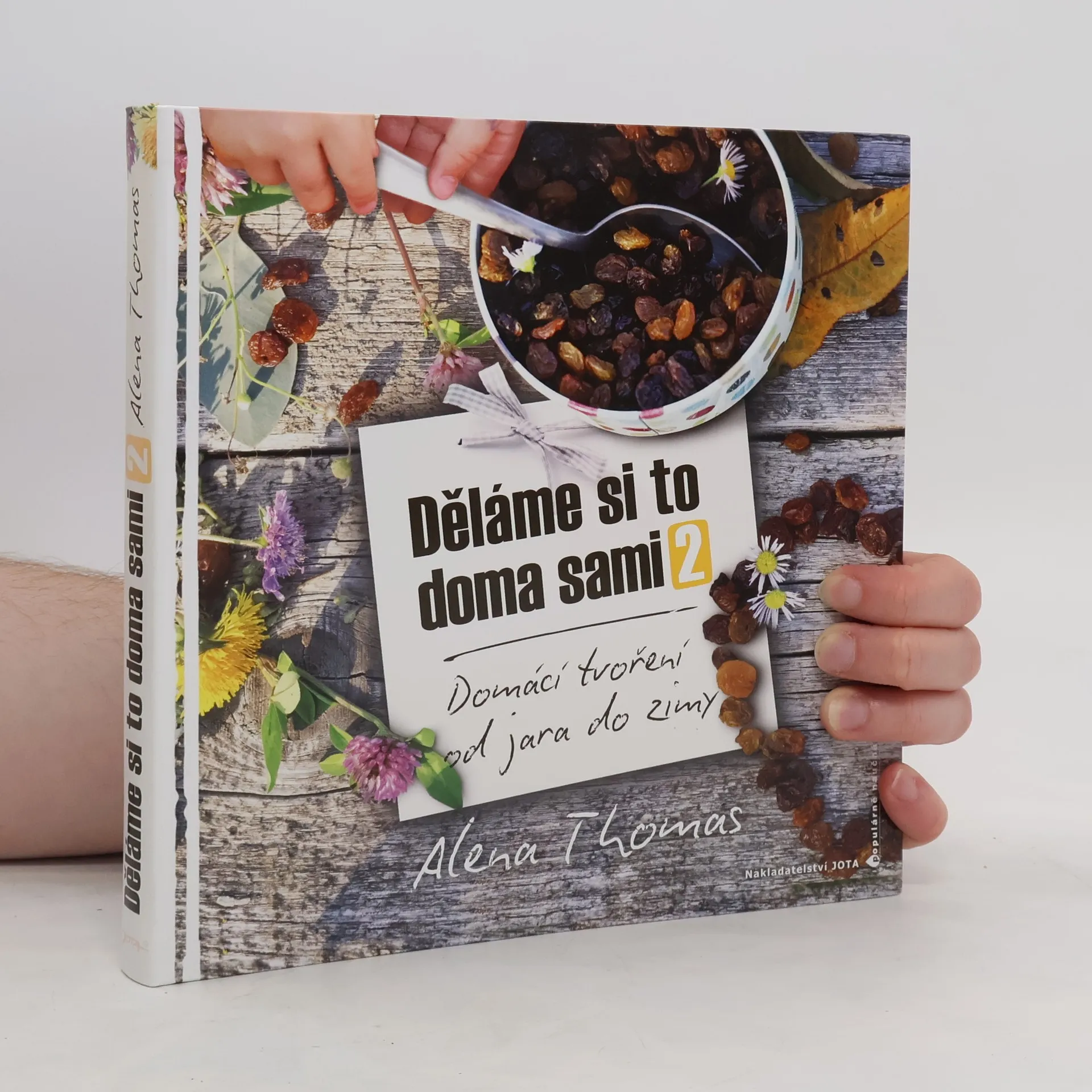 Děláme si to doma sami 2. Domácí tvoření od jara do zimy | Kniha | mäkká | Alena Thomas | CS