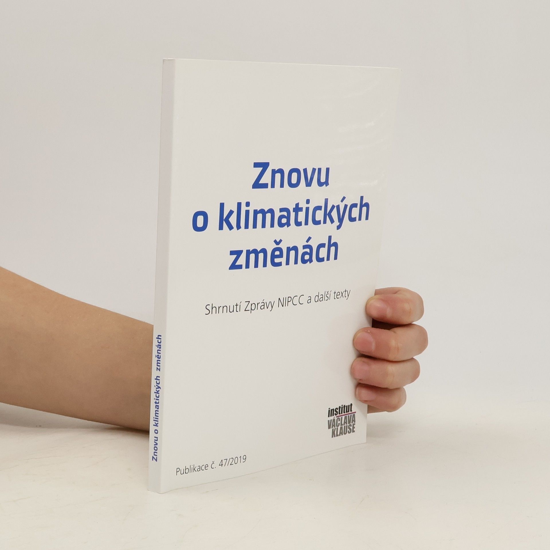 Václav Klaus Znovu o klimatických změnách : shrnutí zprávy NIPCC a další texty