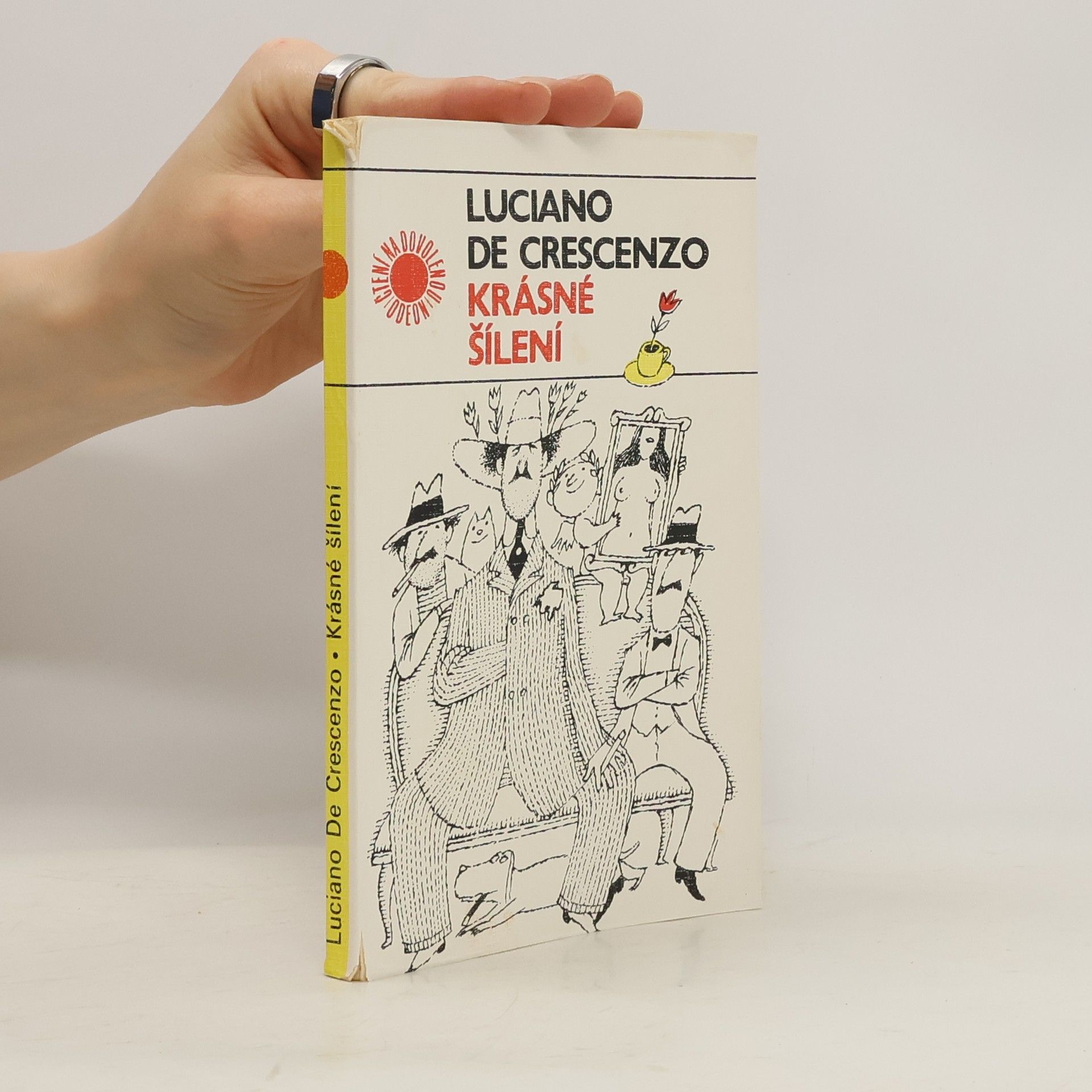 Luciano De Crescenzo Krásné šílení