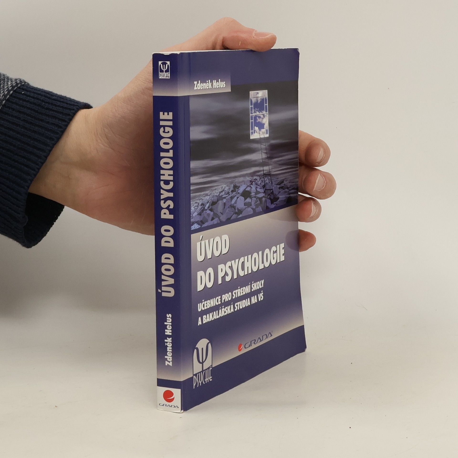 Zdeněk Helus Úvod do psychologie. Učebnice pro střední školy a bakalářská studia na VŠ