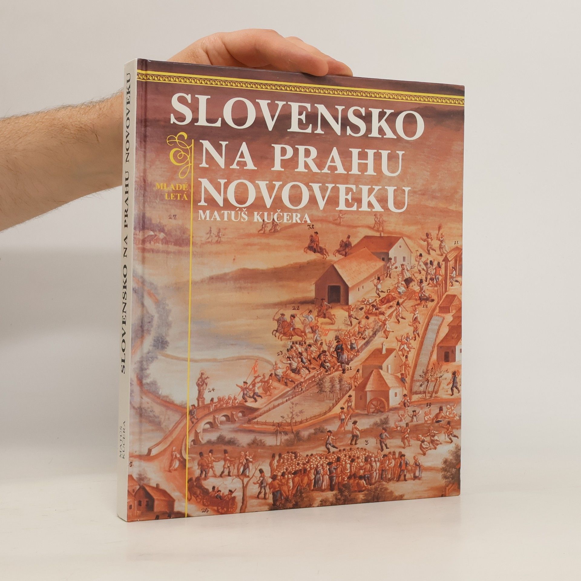 Matúš Kučera Slovensko na prahu novoveku