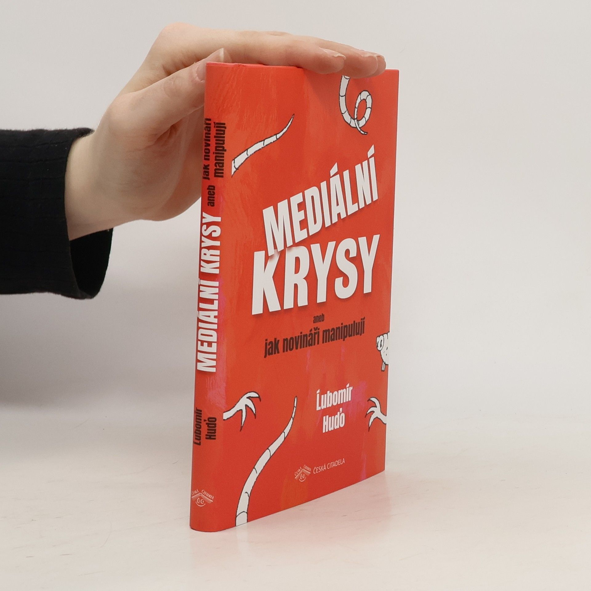 Ľubomír Huďo Mediální krysy aneb Jak novináři manipulují