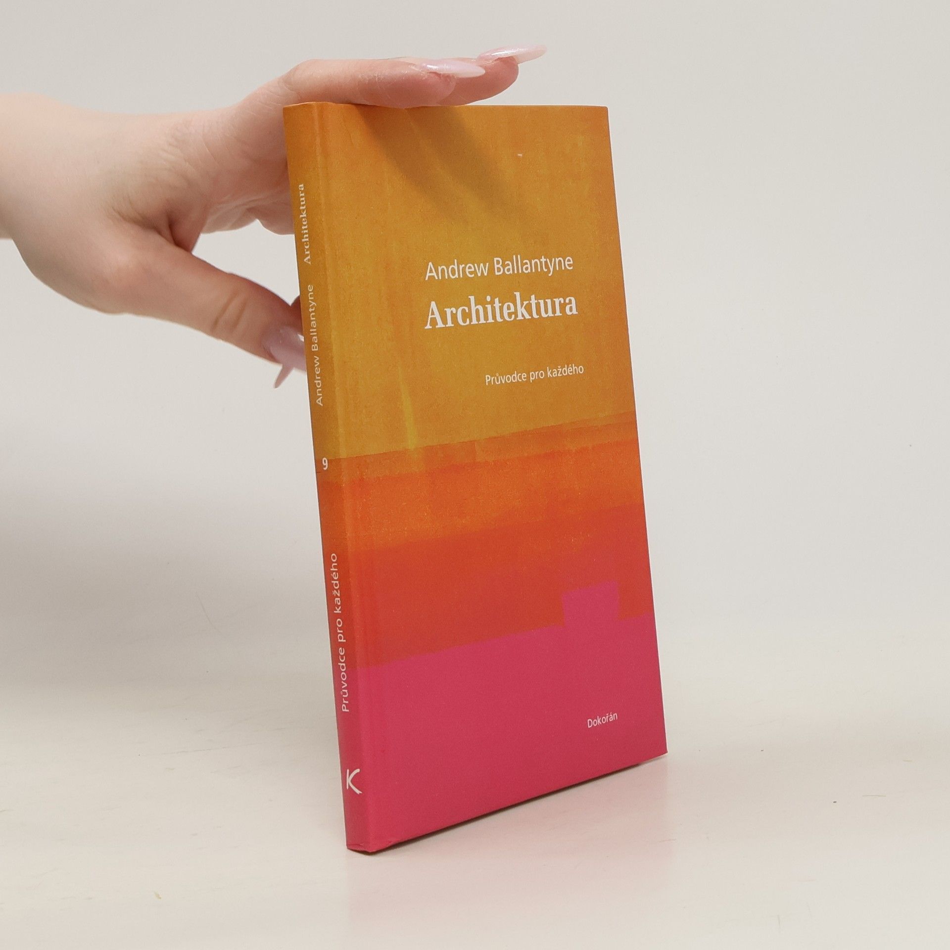 Andrew Ballantyne Architektura : průvodce pro každého