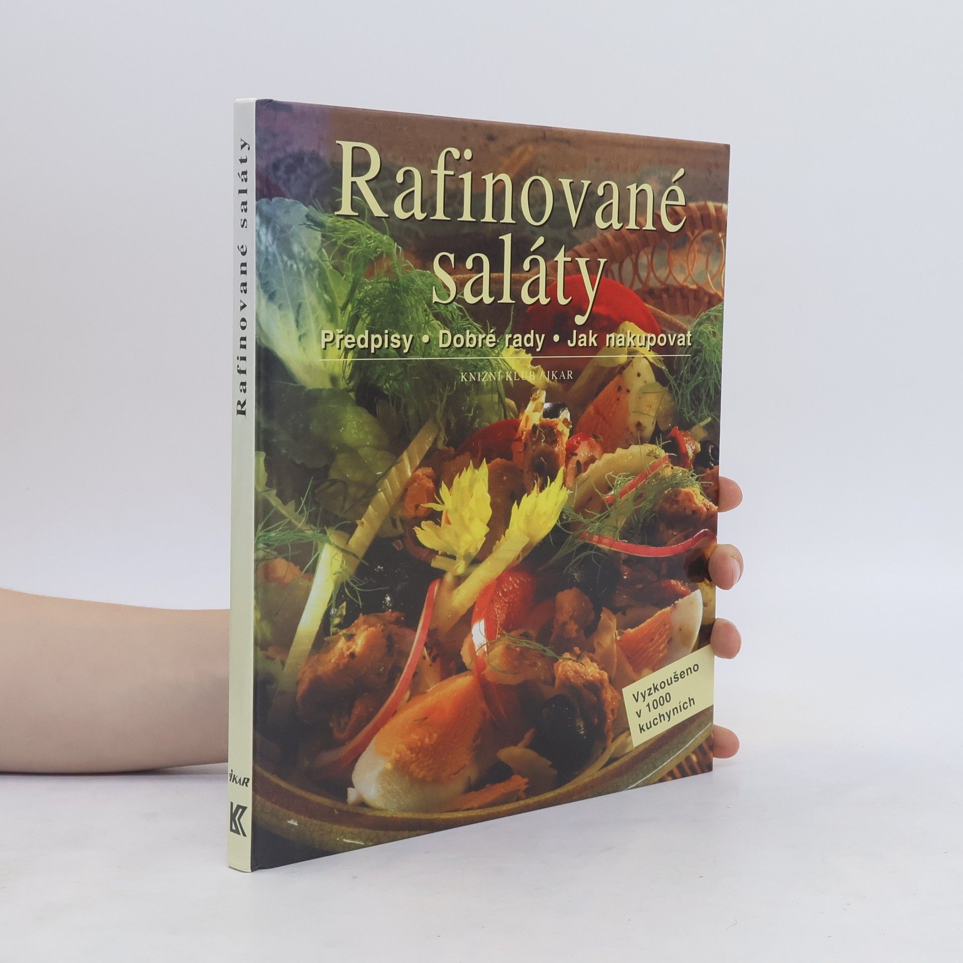 kolektiv Rafinované saláty: Předpisy, dobré rady, jak nakupovat
