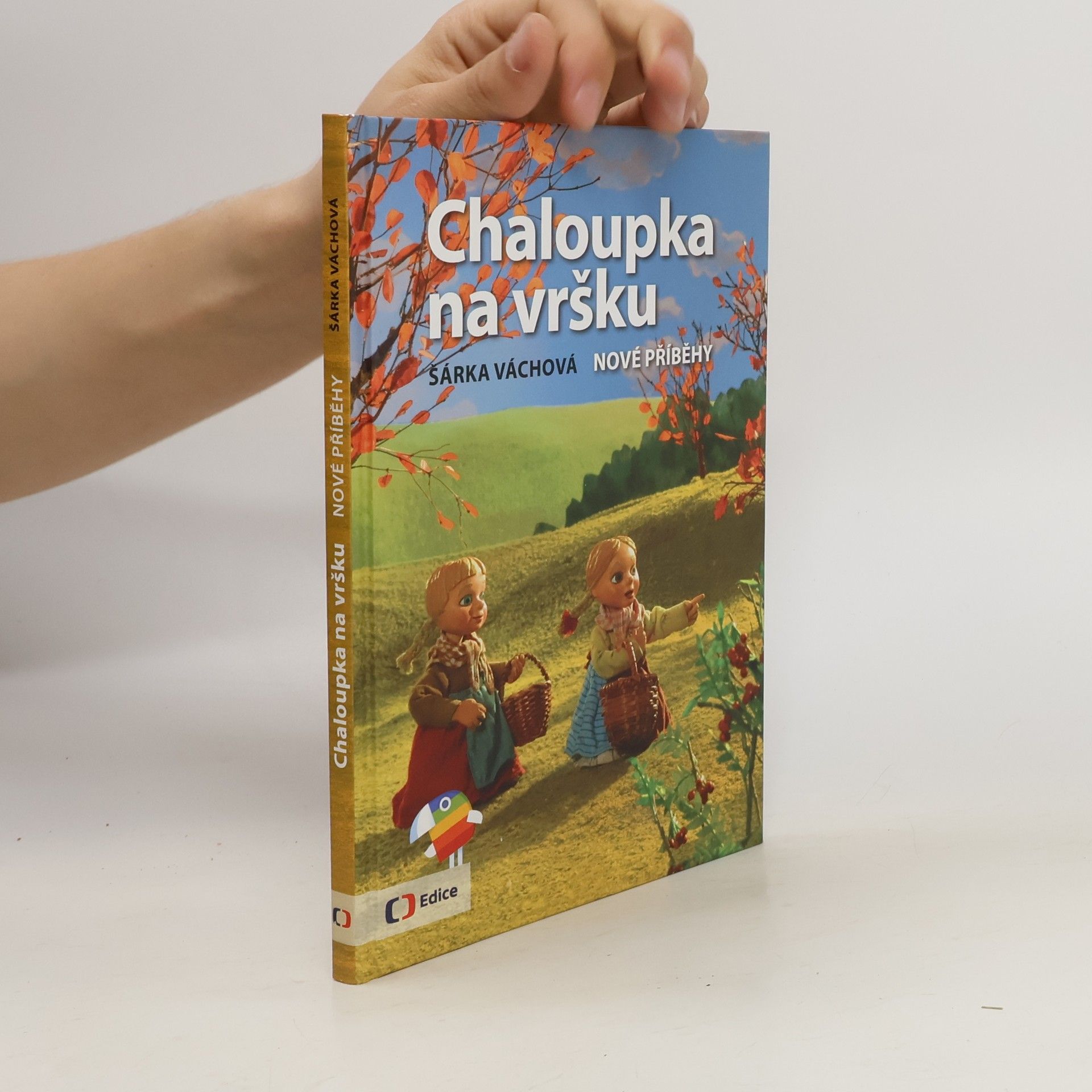 Chaloupka na vršku. Nové příběhy