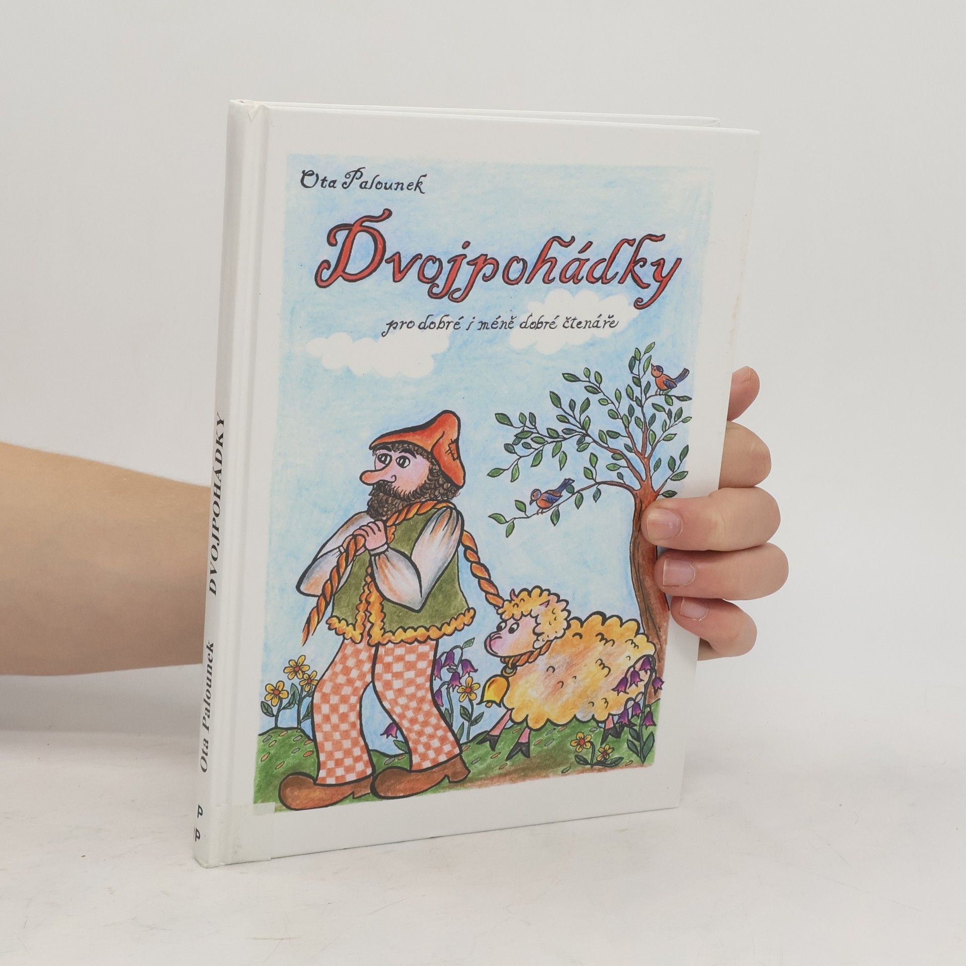 Ota Palounek Dvojpohádky. Pro dobré i méně dobré čtenáře