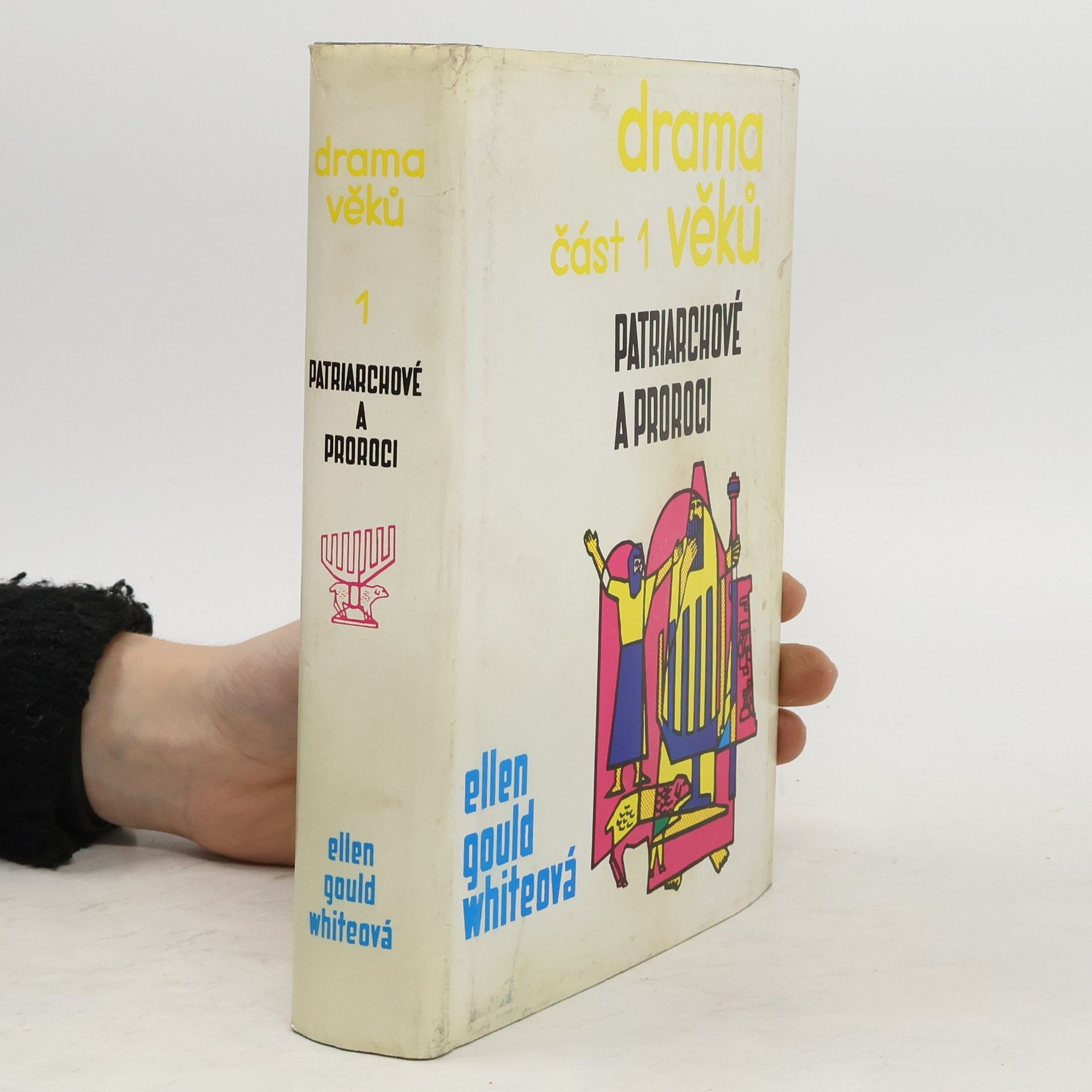Ellen Gould Harmon White Drama věku, část první: Patriarchové a proroci