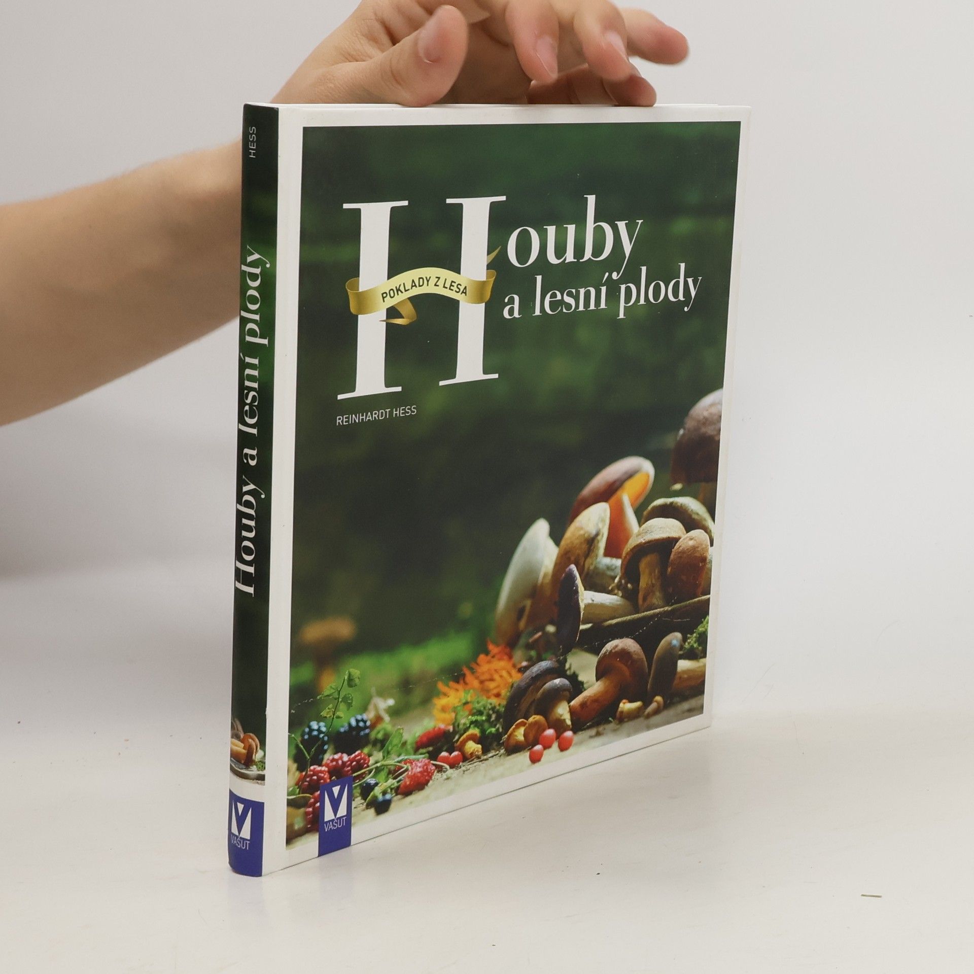 Reinhardt Hess Houby a lesní plody