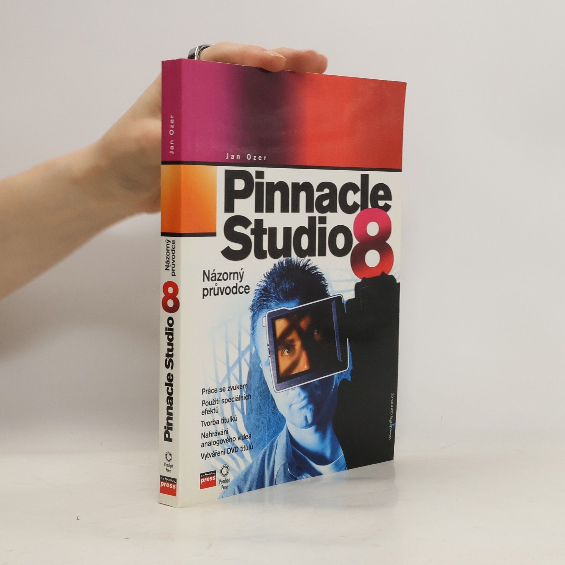 Jan Ozer Pinnacle Studio 8 : názorný průvodce