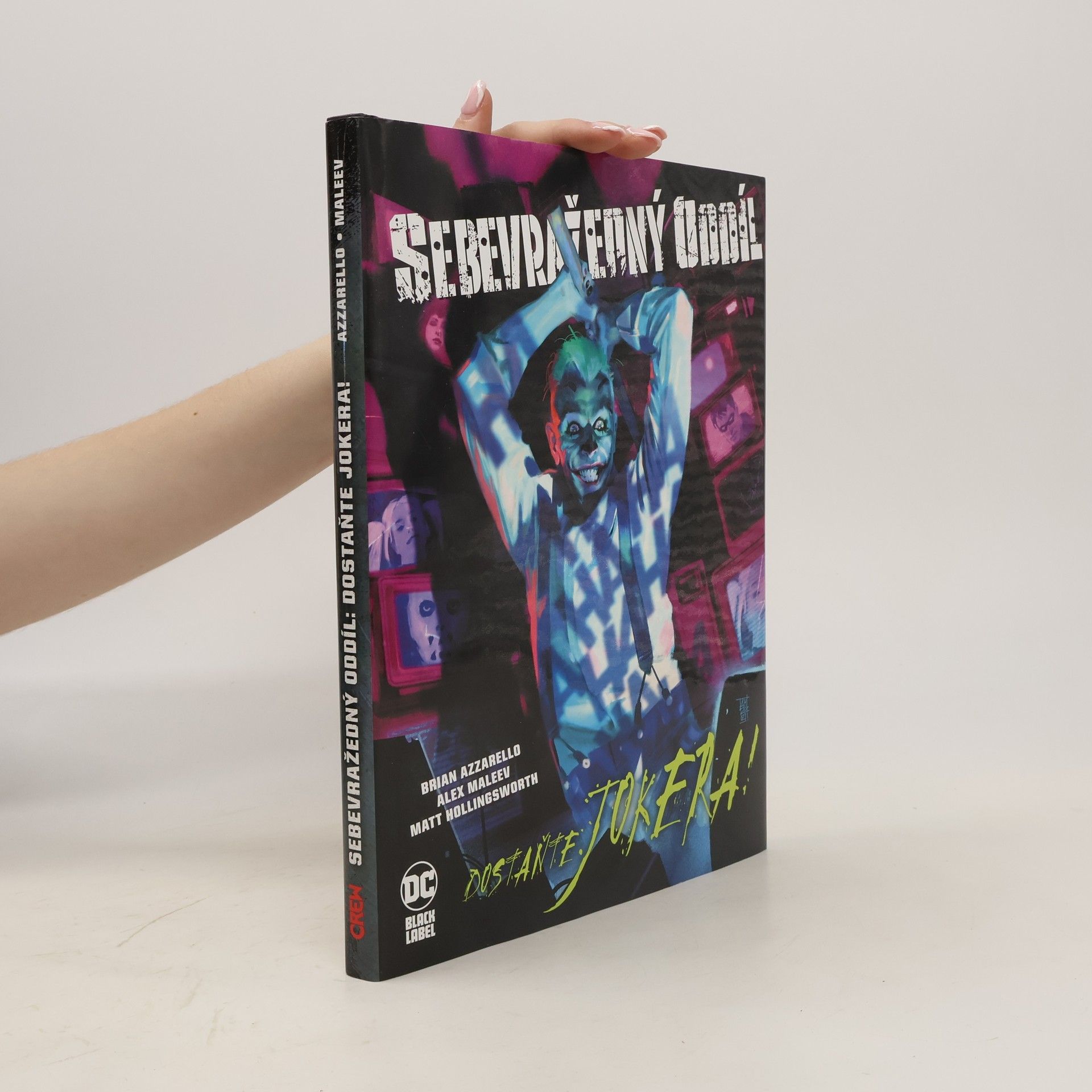 Brian Azzarello Sebevražedný oddíl. Dostaňte Jokera!