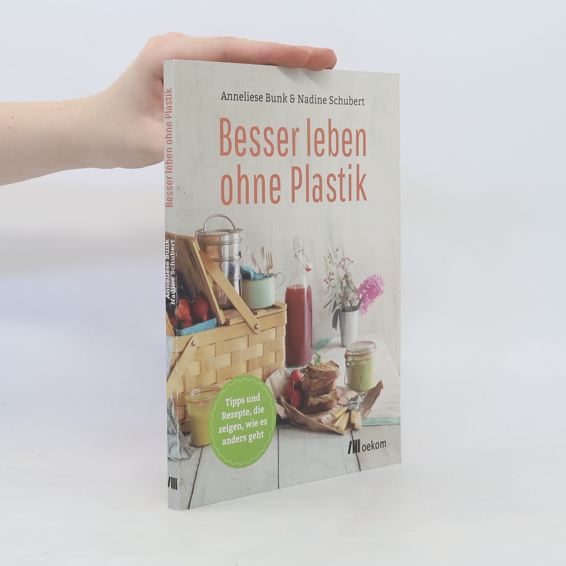 Anneliese Bunk Besser leben ohne Plastik