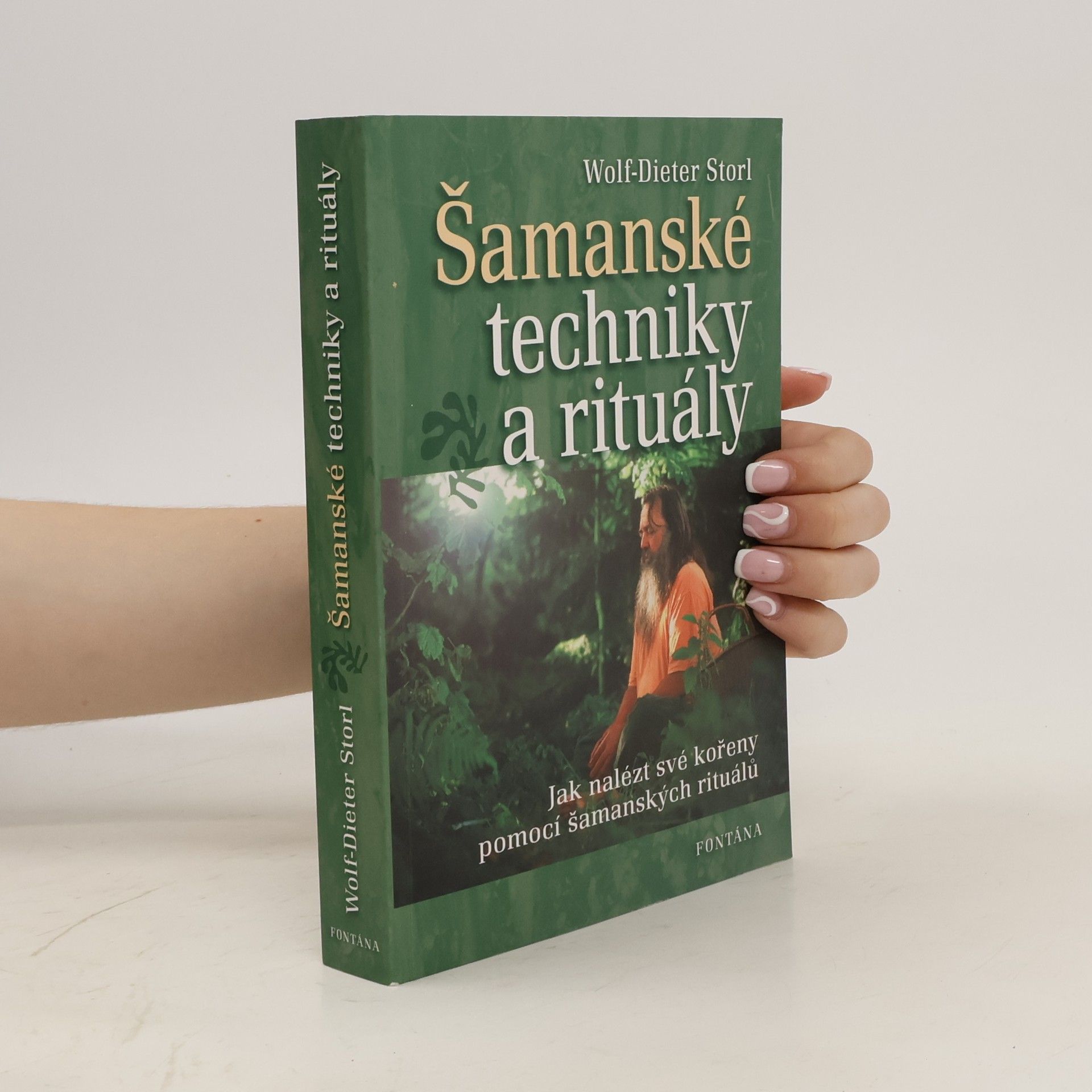 Wolf Dieter Storl Šamanské techniky a rituály