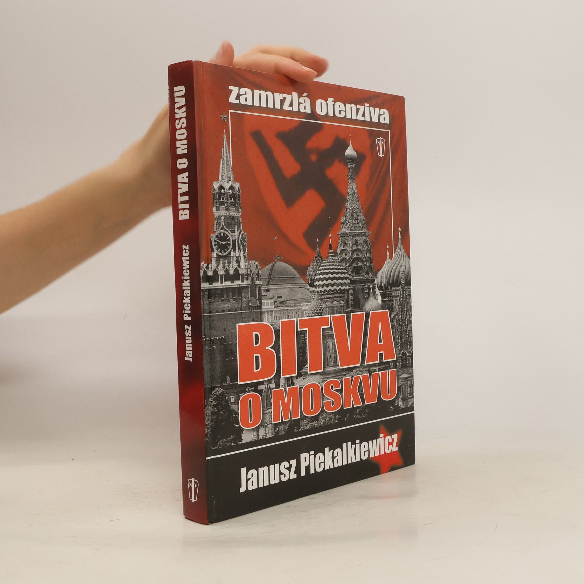 Janusz Piekałkiewicz Bitva o Moskvu: Zamrzlá ofenziva