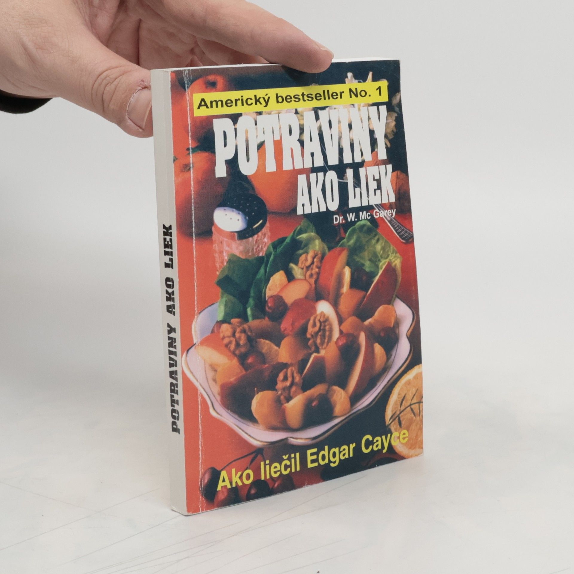 William A. McGarey Potraviny ako liek - Ako liečil Edgar Cayce