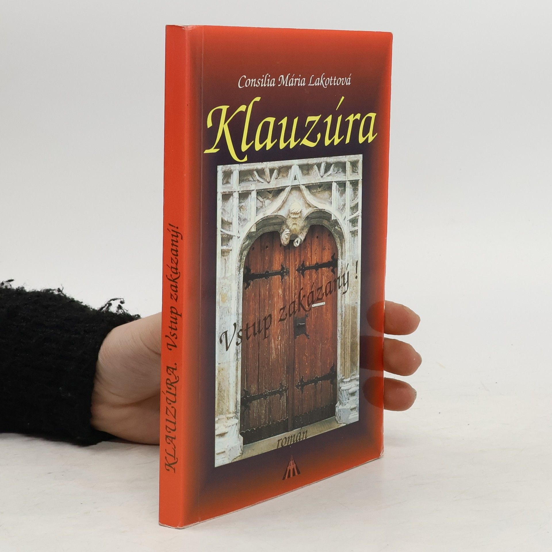 Consilie Maria Lakotta Klauzúra: Vstup zakázaný!