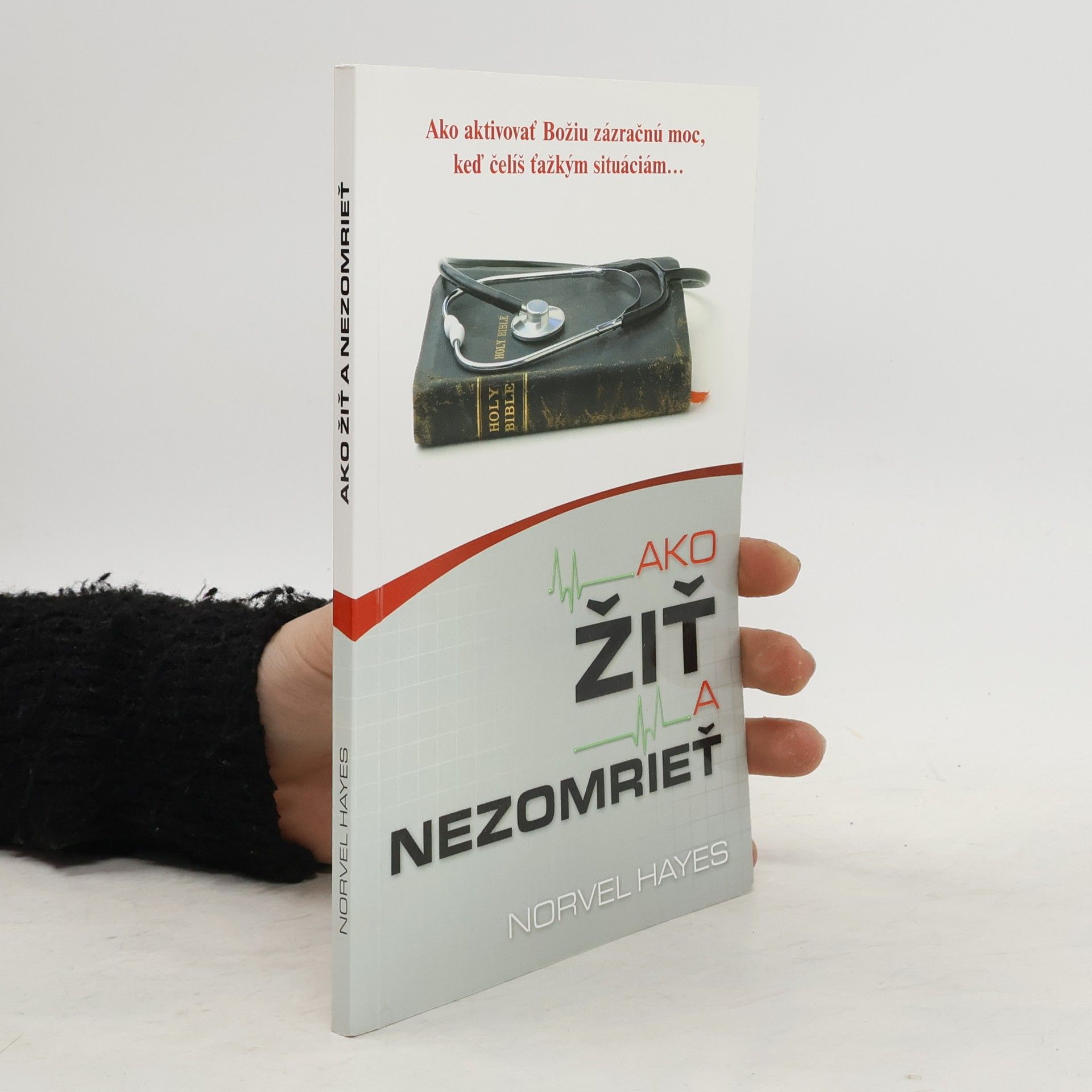 Norvell Hayes Ako žiť a nezomrieť