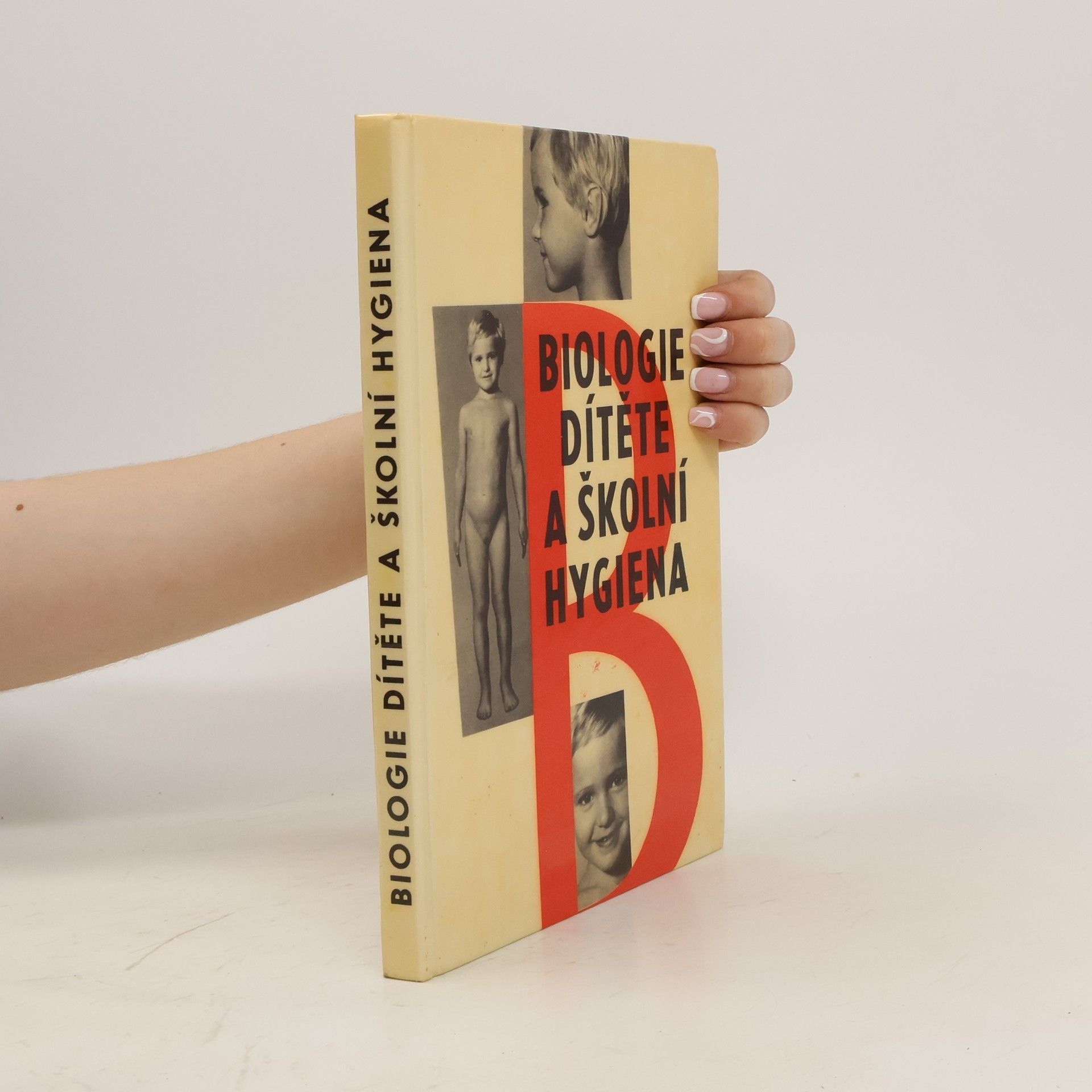 Collectif d'auteurs Biologie dítěte a školní hygiena