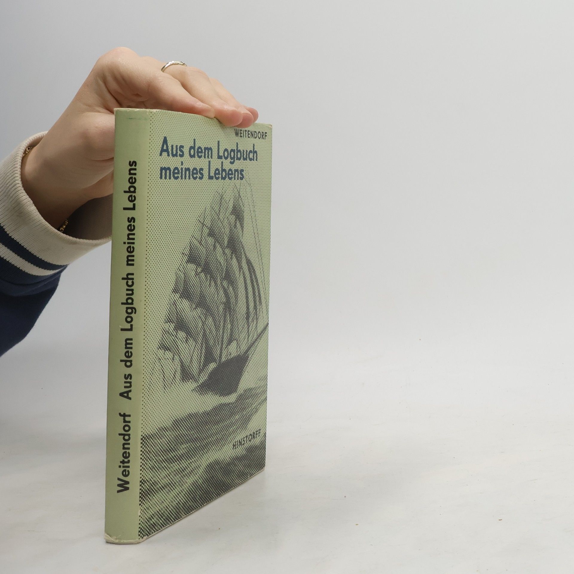 Ernst Weitendorf Aus dem Logbuch meines Lebens