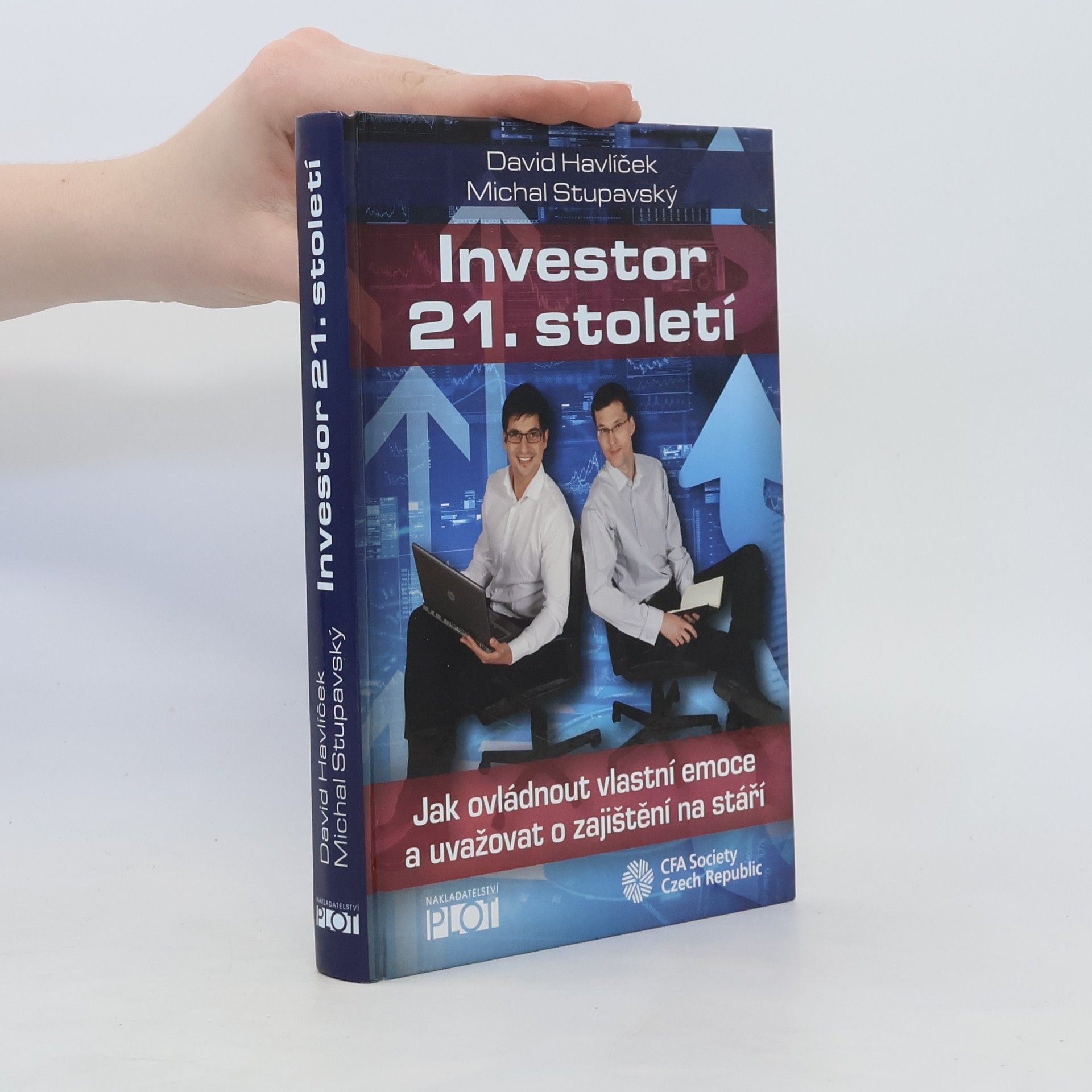 David Havlíček Investor 21. století : jak ovládnout vlastní emoce a uvažovat o zajištění na stáří