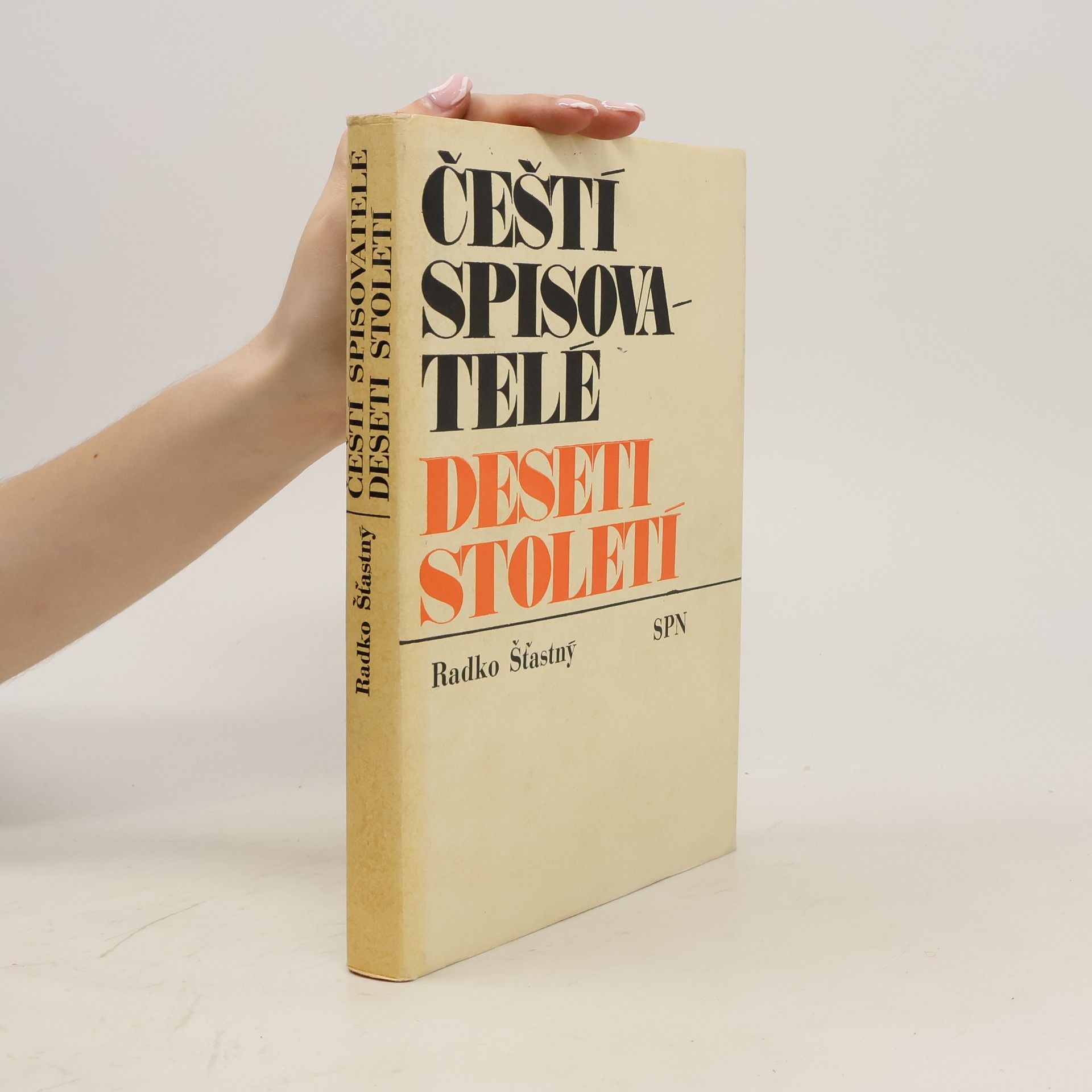 Radko Šťastný Čeští spisovatelé deseti století