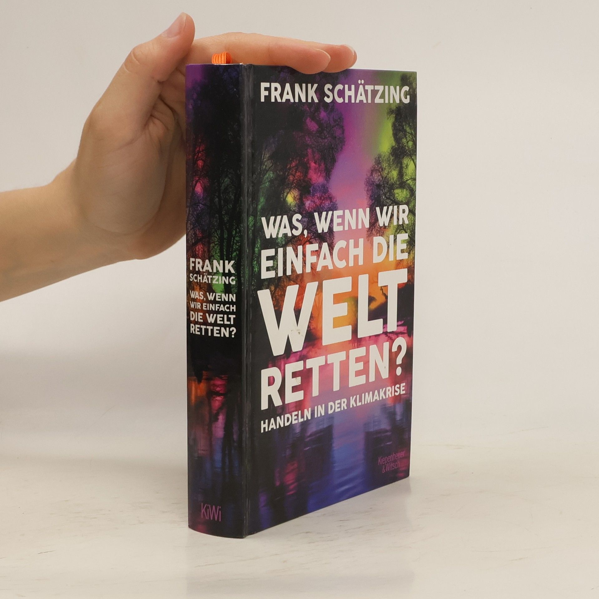 Frank Schätzing Was, wenn wir einfach die Welt retten? Handeln in der Klimakrise