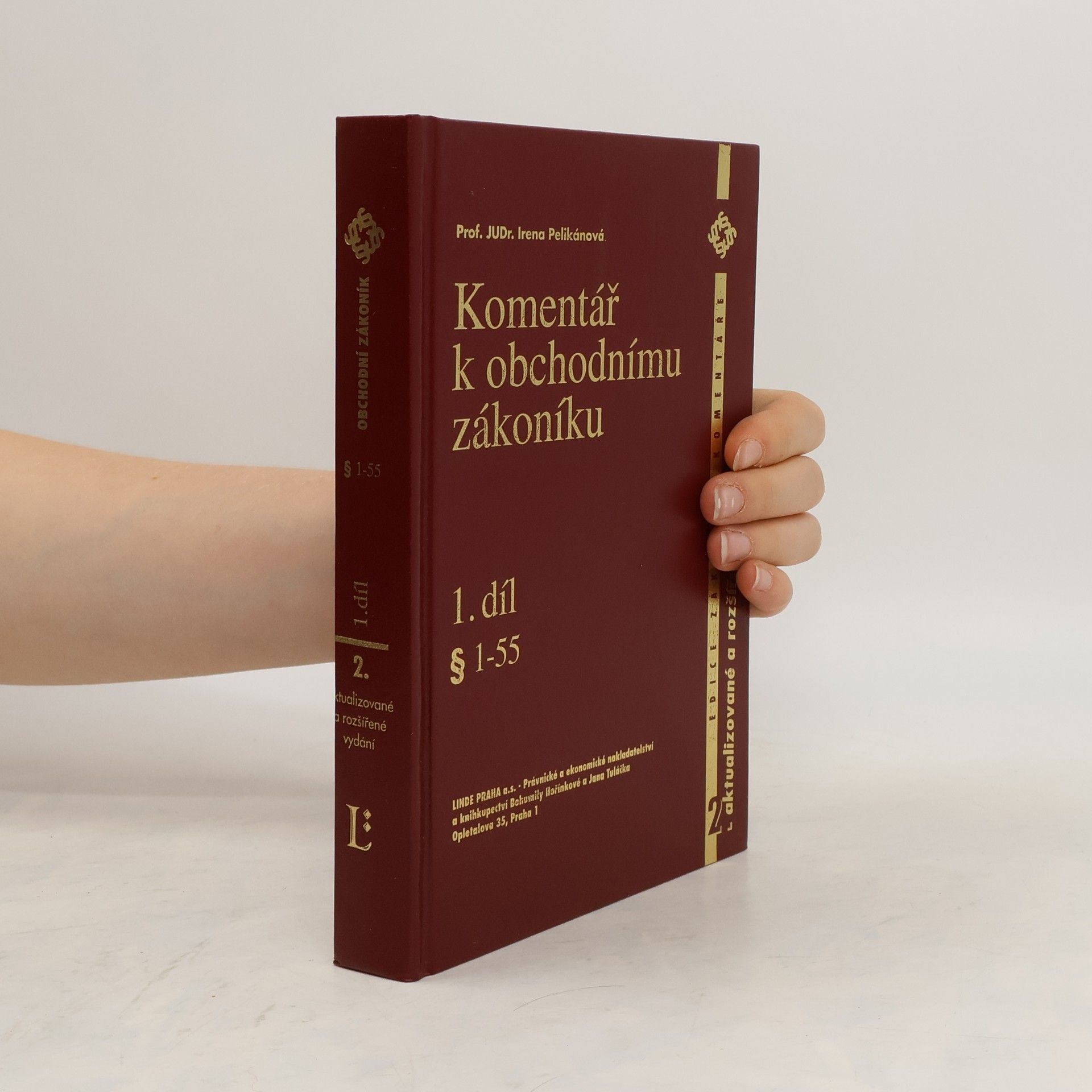 Irena Pelikánová Komentář k obchodnímu zákoníku. 1. díl, § 1-55
