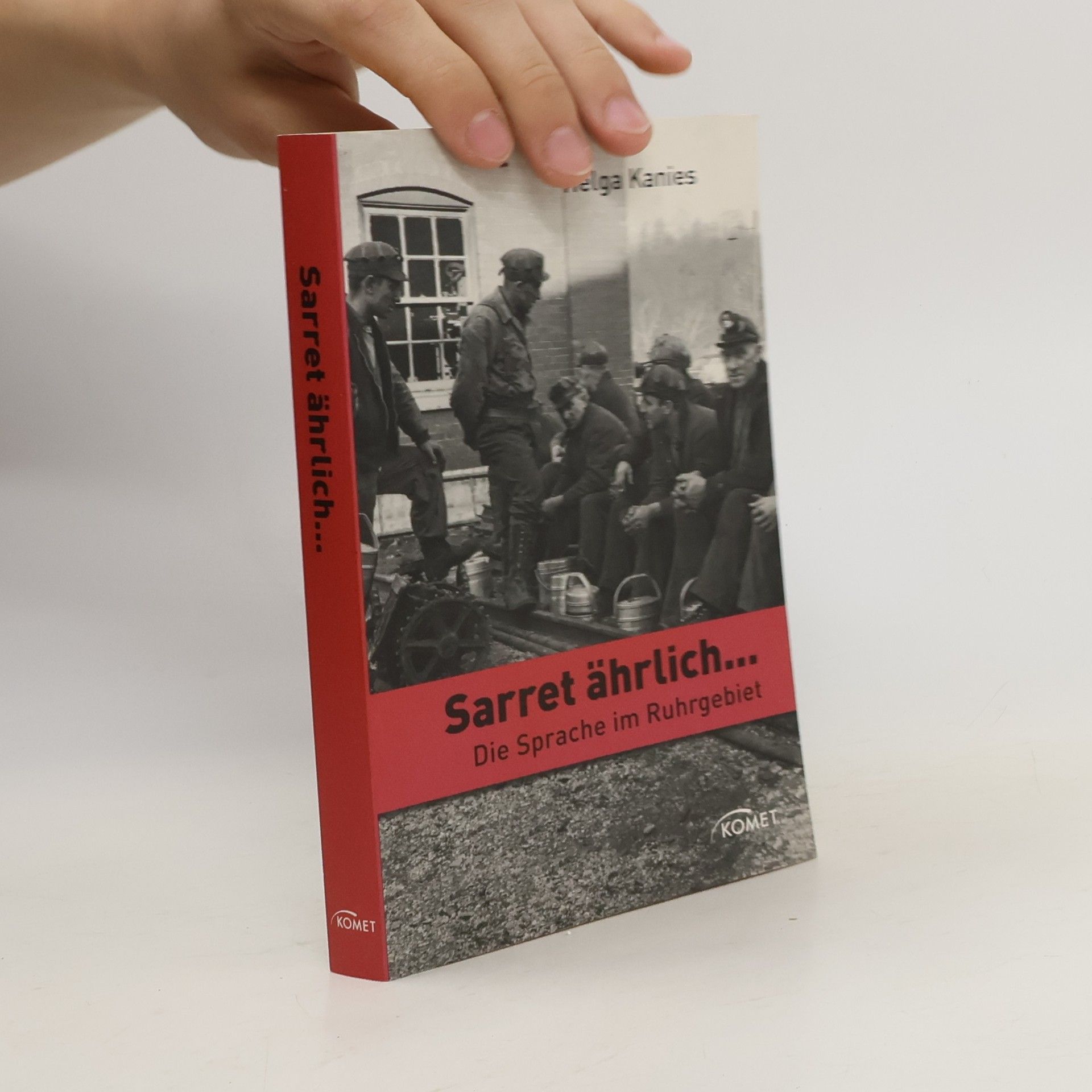 Helga Kanies Sarret ährlich. Die Sprache im Ruhrgebiet