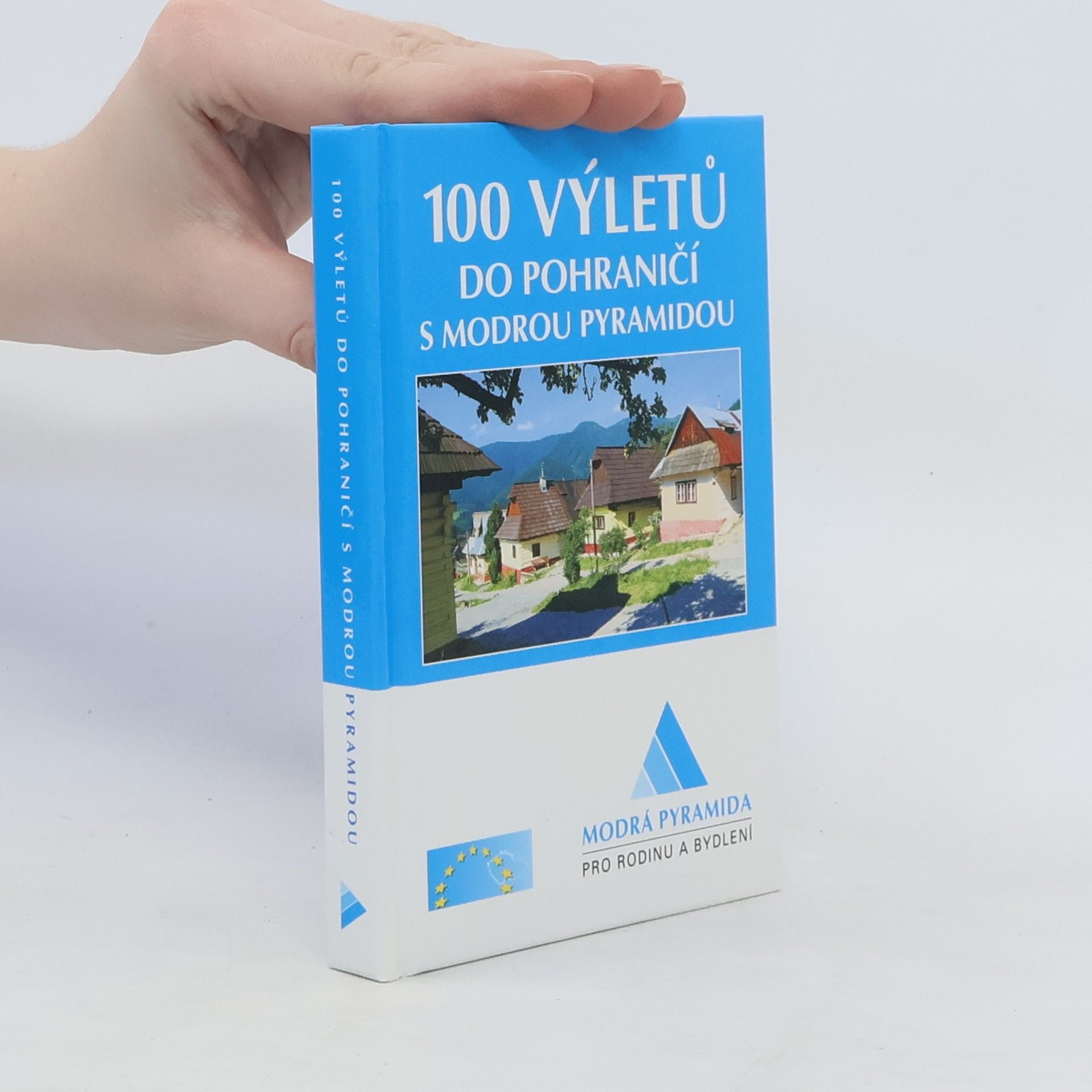 Jiří Valín 100 výletů do pohraničí s Modrou pyramidou