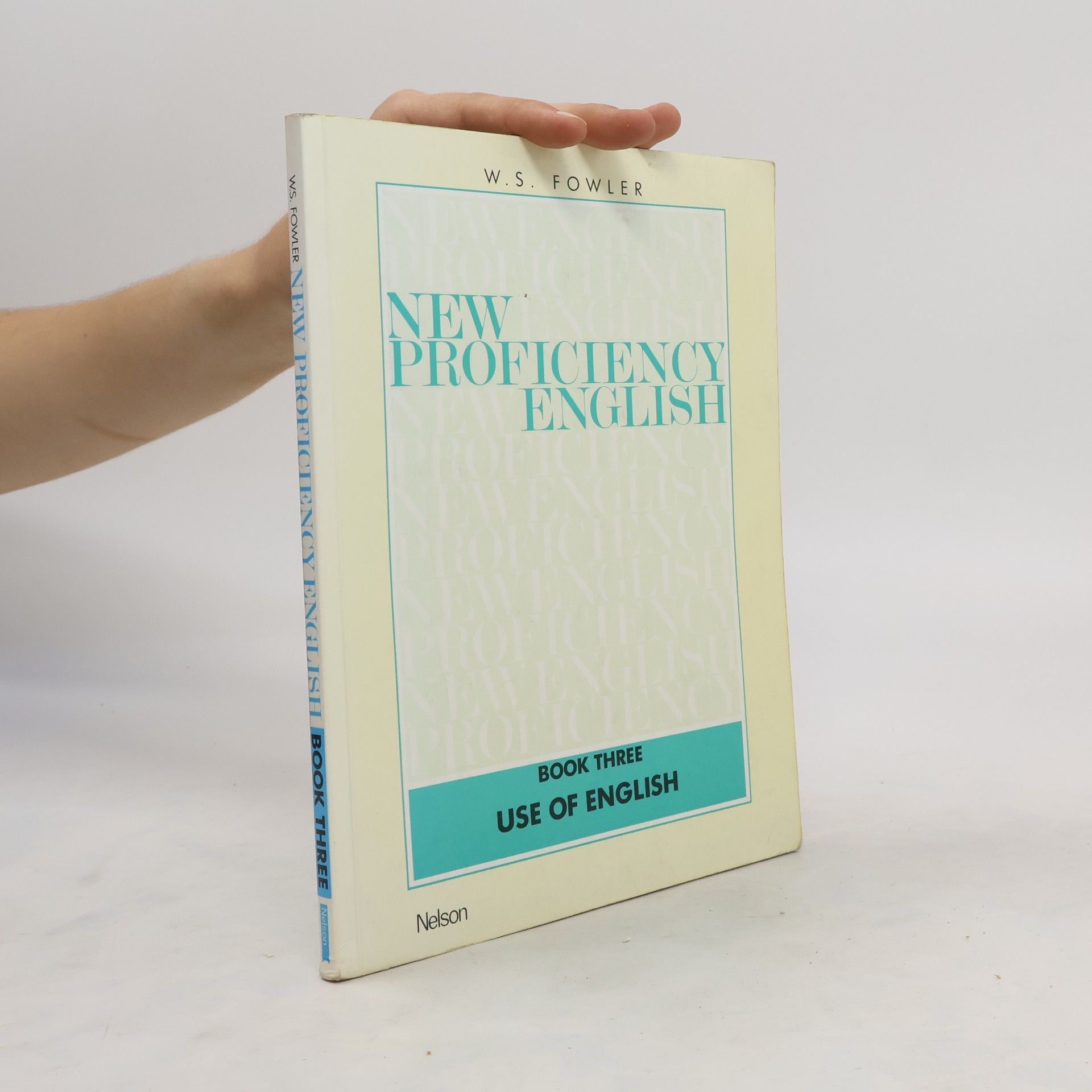 William Scott Fowler New Proficiency English. Book Three: Use of English