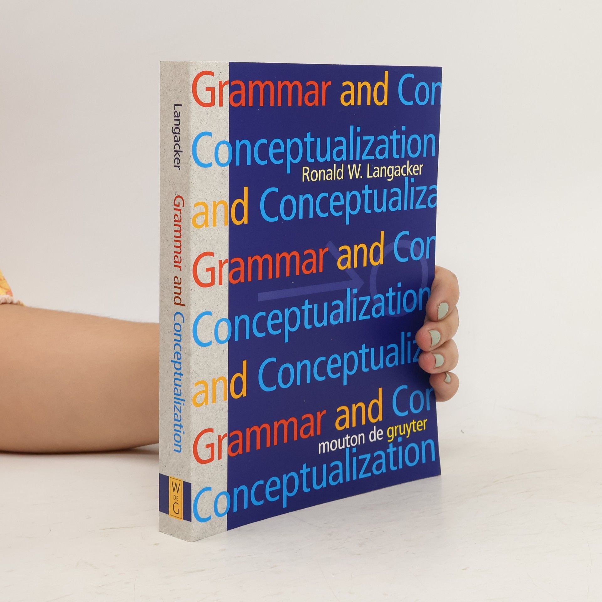 Ronald W. Langacker Grammar and Conceptualization
