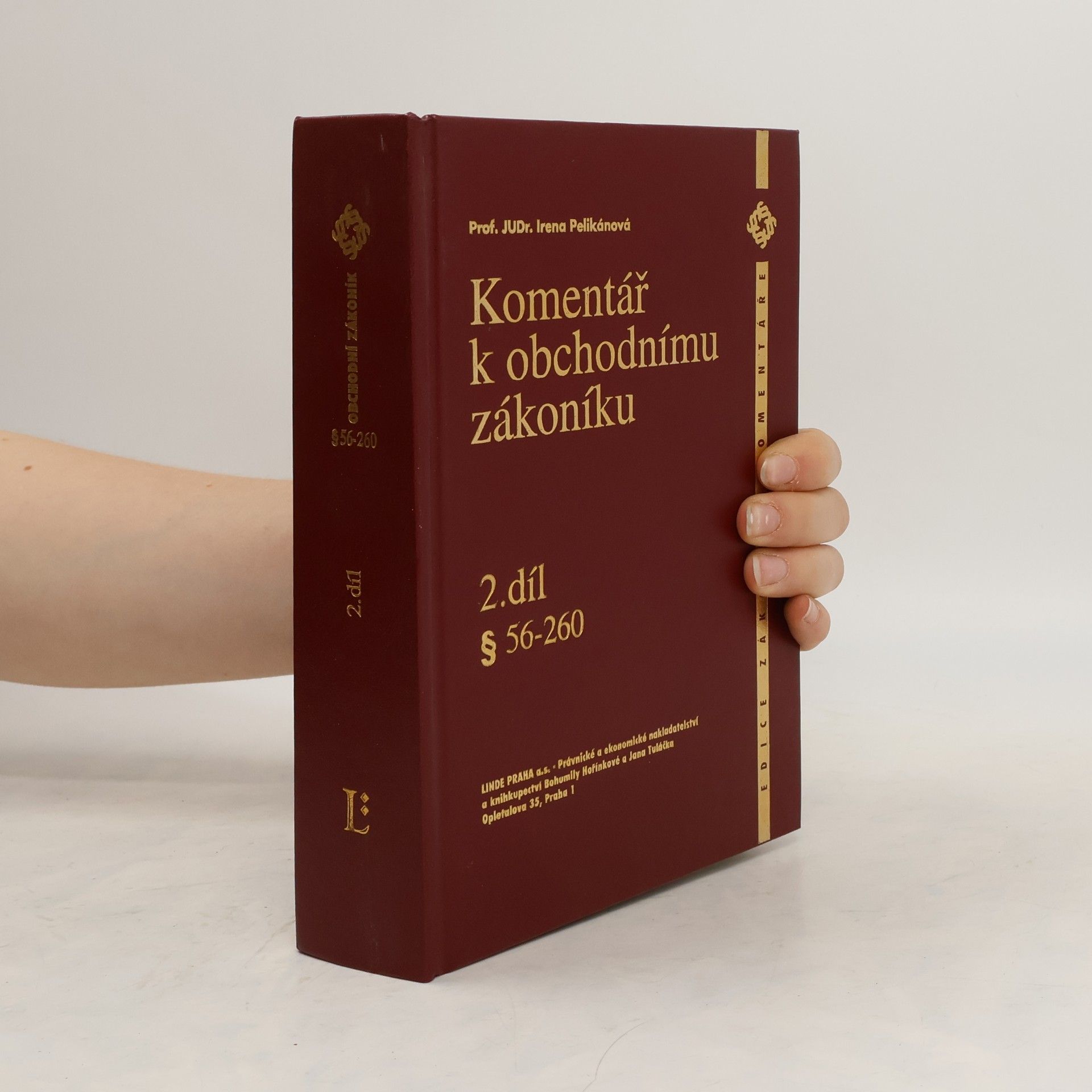 Irena Pelikánová Komentář k obchodnímu zákoníku. 2. díl, § 56-260