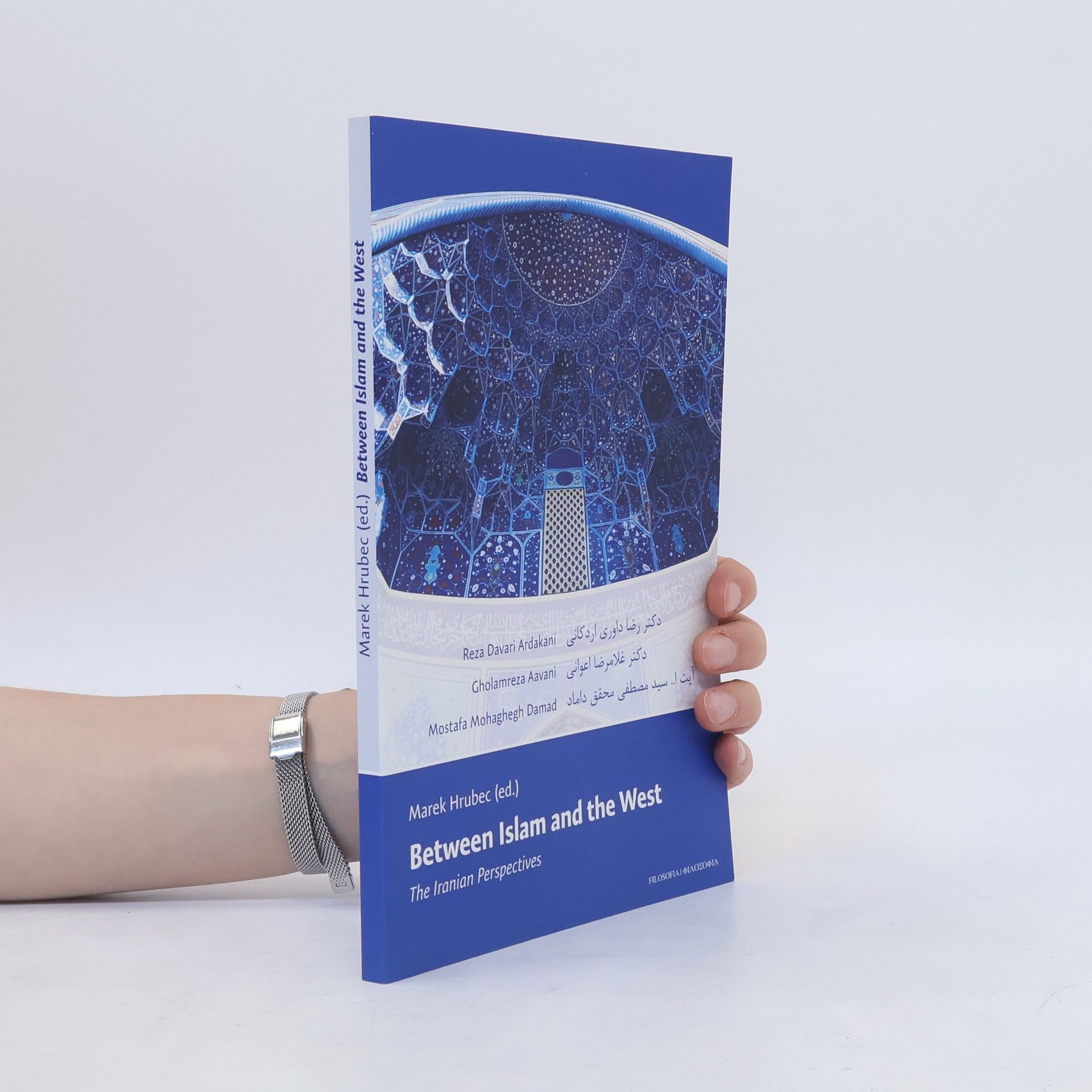 Marek Hrubec Between Islam and the West: The Iranian Perspectives
