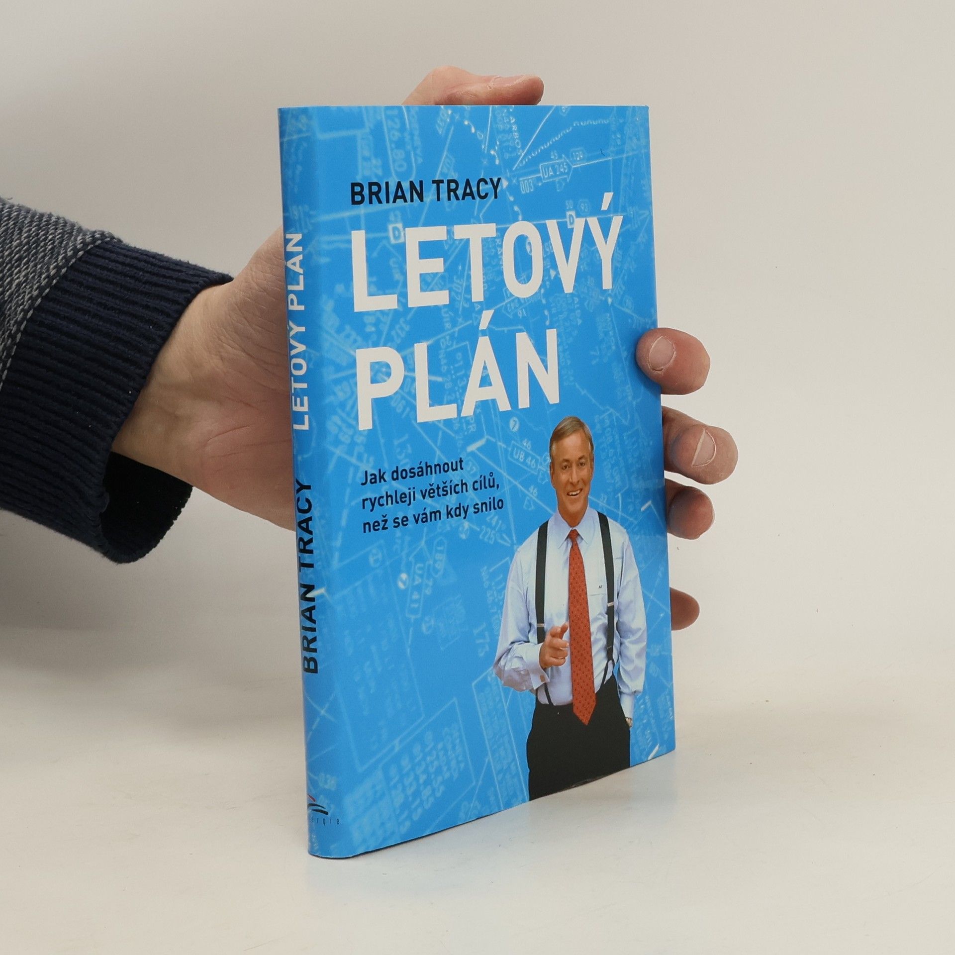 Brian Tracy Letový plán. Jak dosáhnout rychleji větších cílů, než se vám kdy snilo