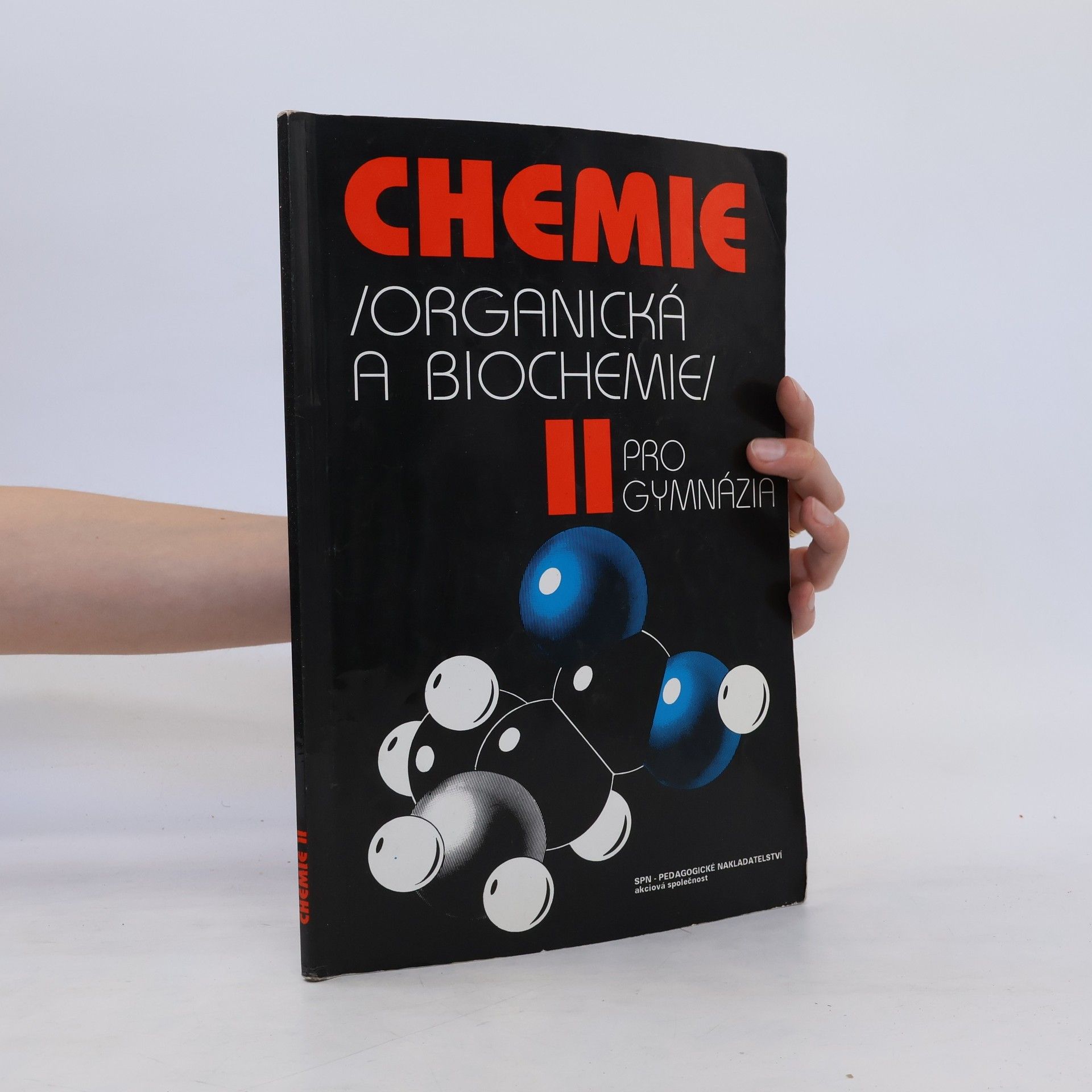 Karel Kolář Chemie II pro gymnázia: Organická a biochemie