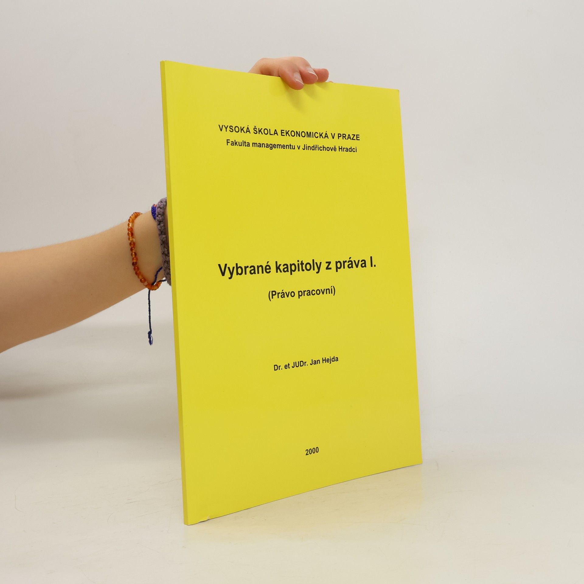 Jan Hejda Vybrané kapitoly z práva I. : právo pracovní