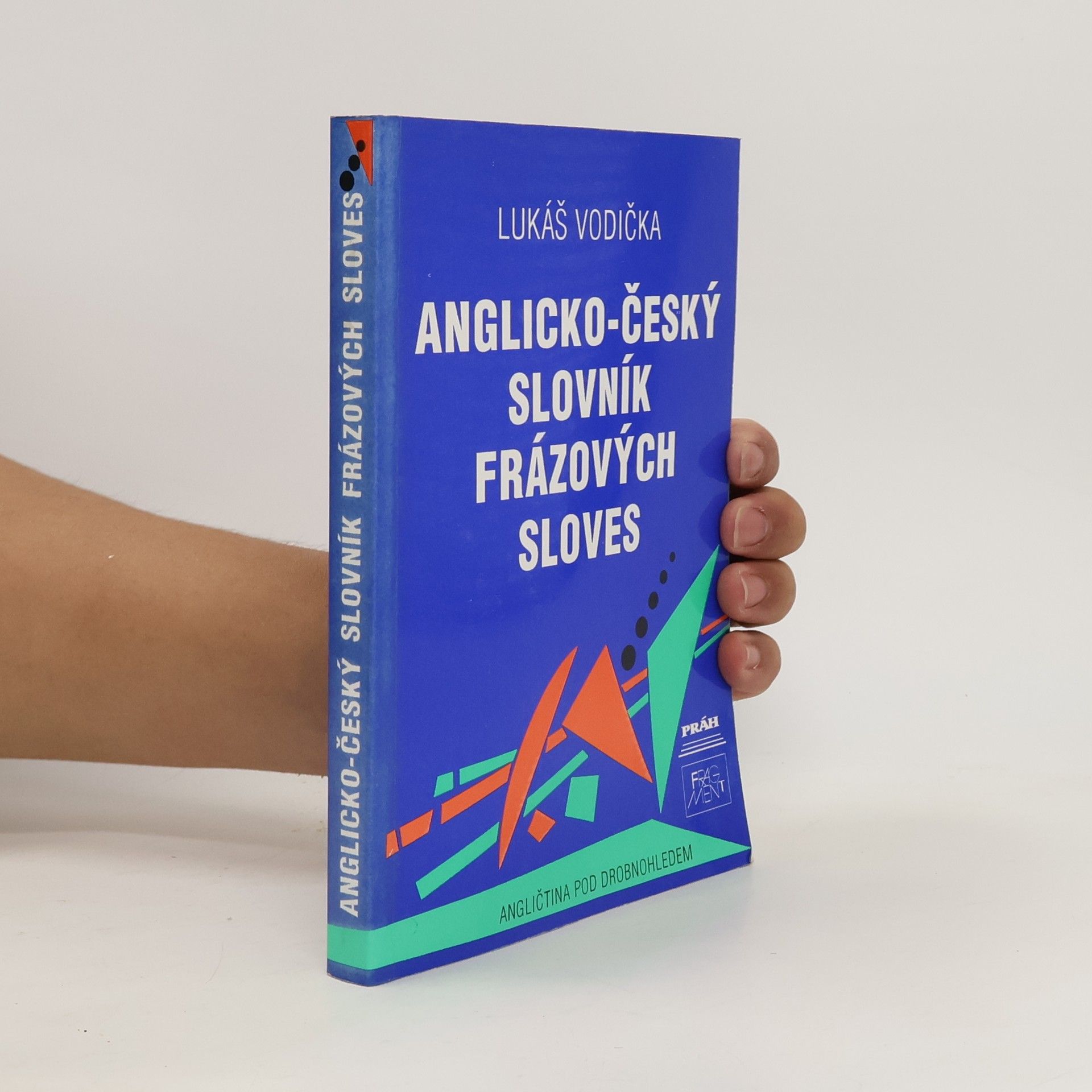 Lukáš Vodička Anglicko-český slovník frázových sloves