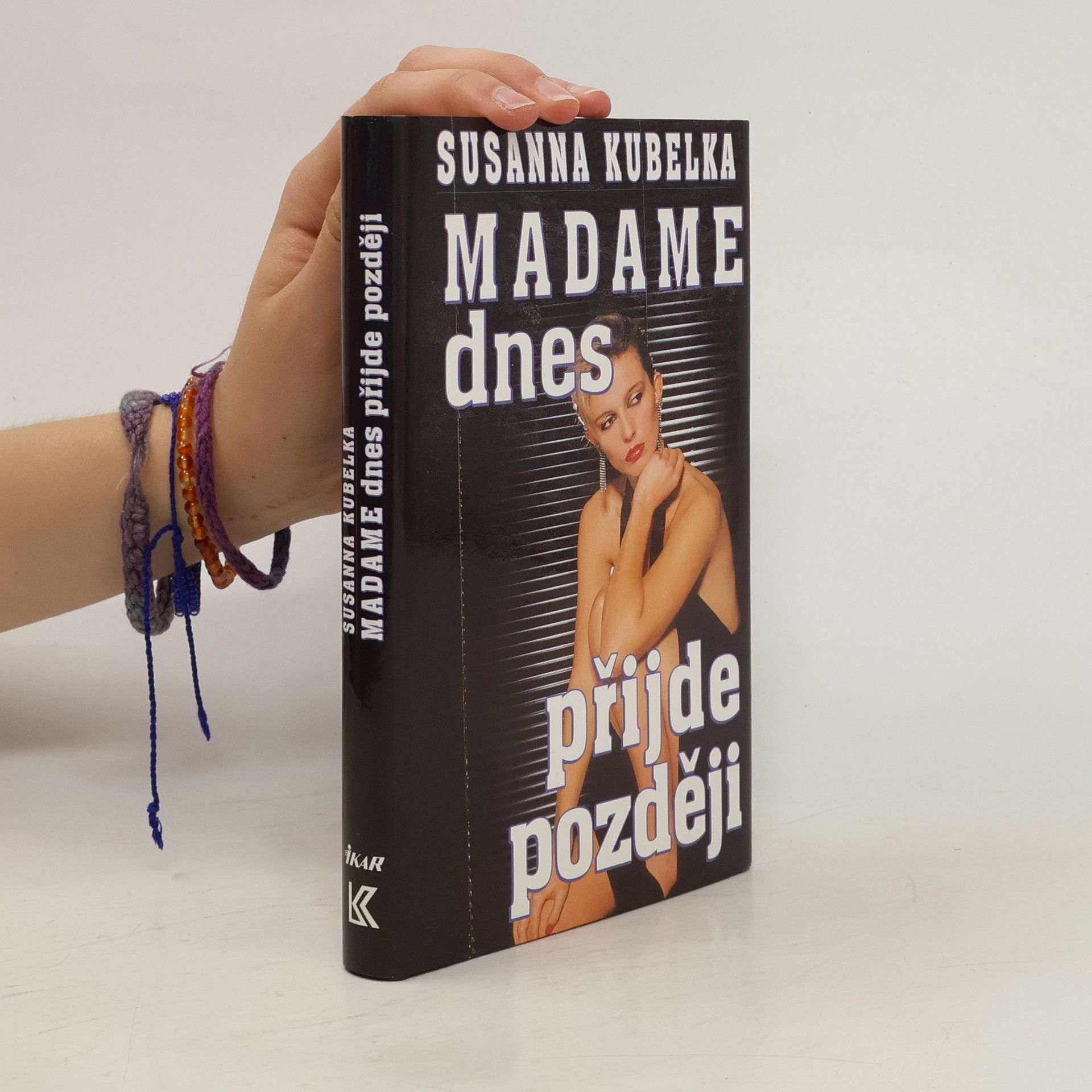 Susanna Kubelka Madame dnes přijde později
