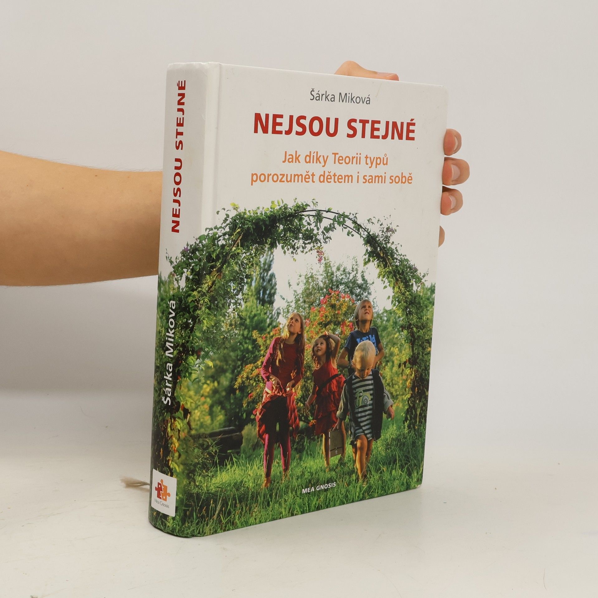 Šárka Míková Nejsou stejné - Jak díky Teorii typů porozumět dětem i sami sobě